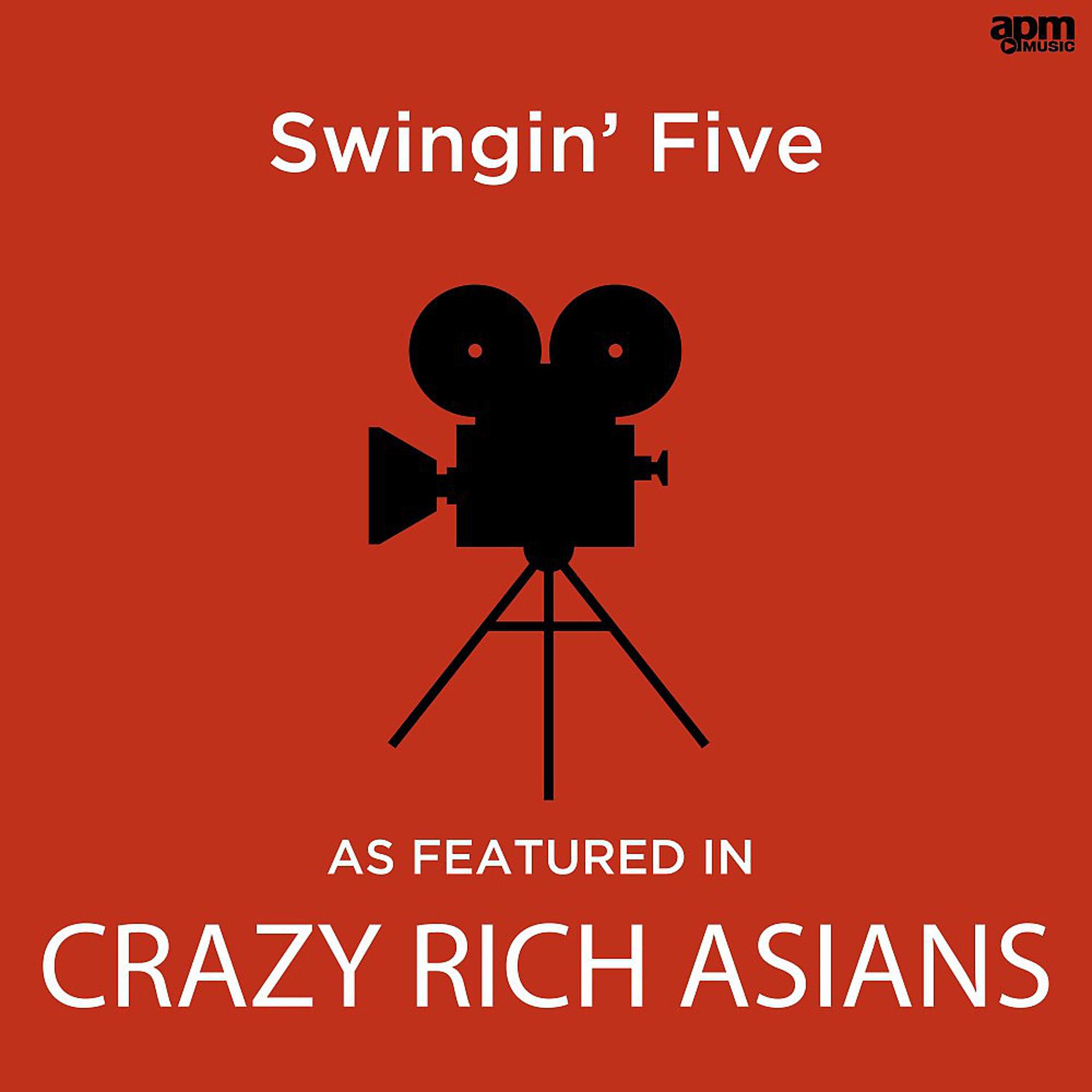 Постер альбома Swingin' Five (As Featured in "Crazy Rich Asians")