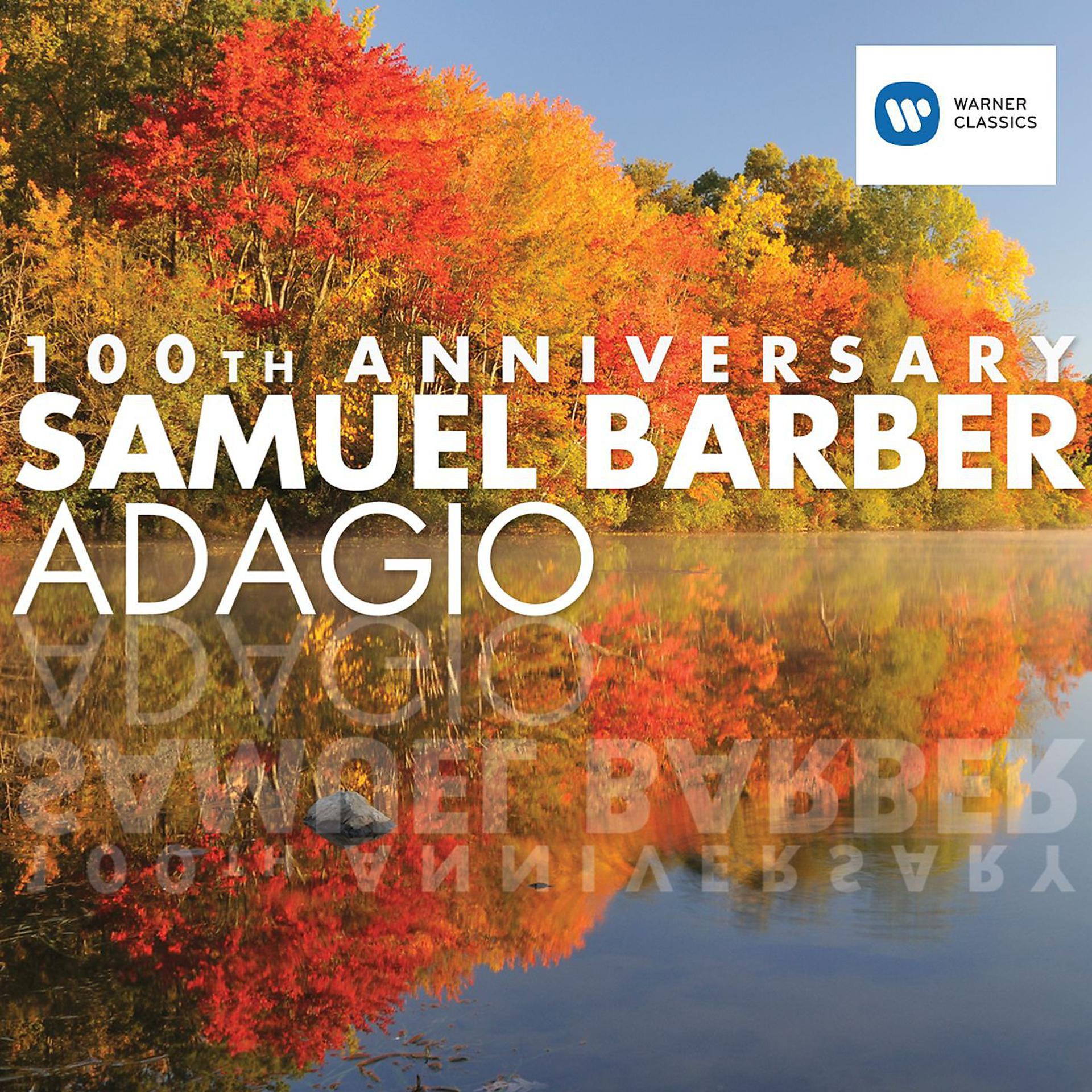 Постер альбома Samuel Barber - Adagio (100th anniversary)