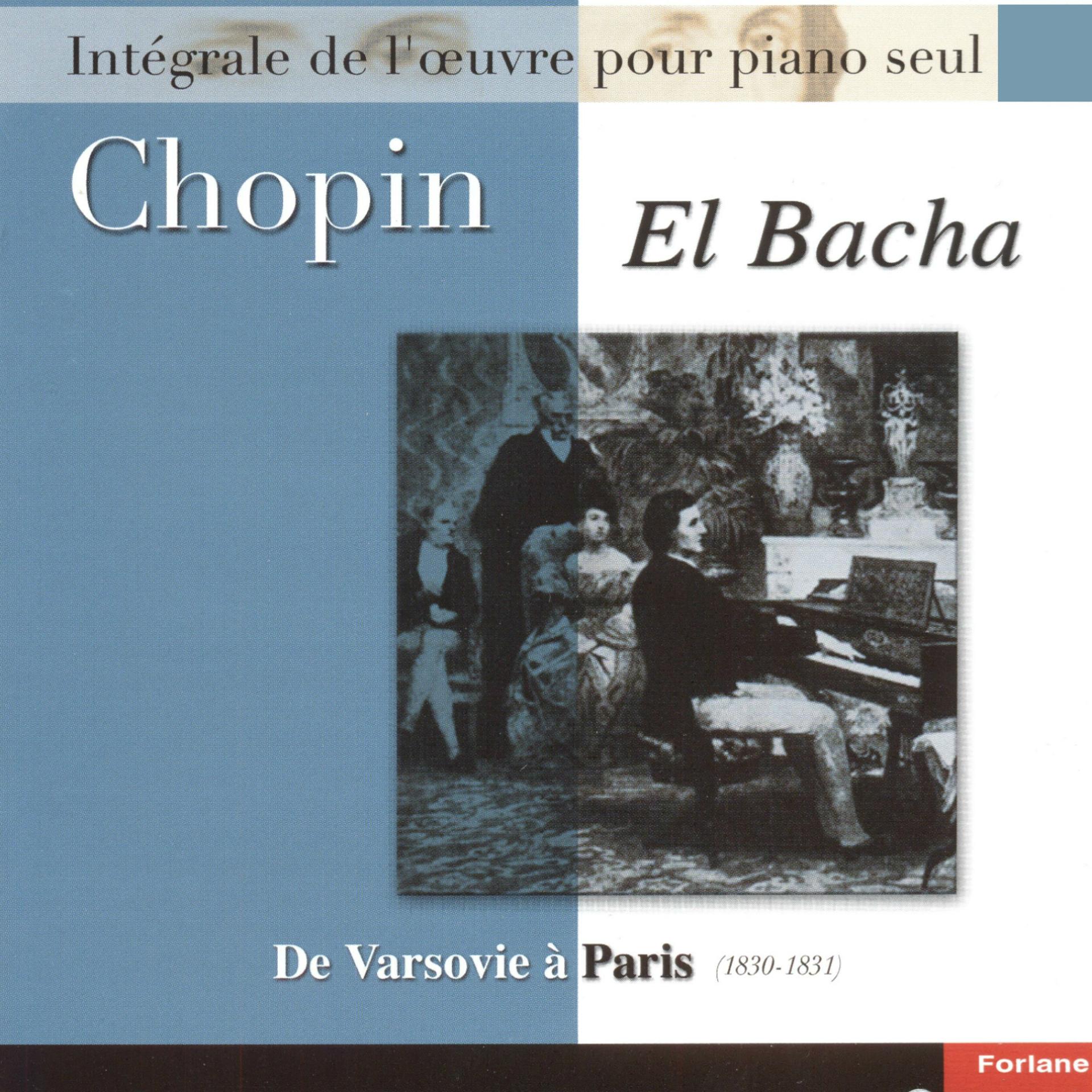 Постер альбома Chopin : Intégrale de l'oeuvre pour piano seul, vol. 6 : De Varsovie à Paris 1830-1831