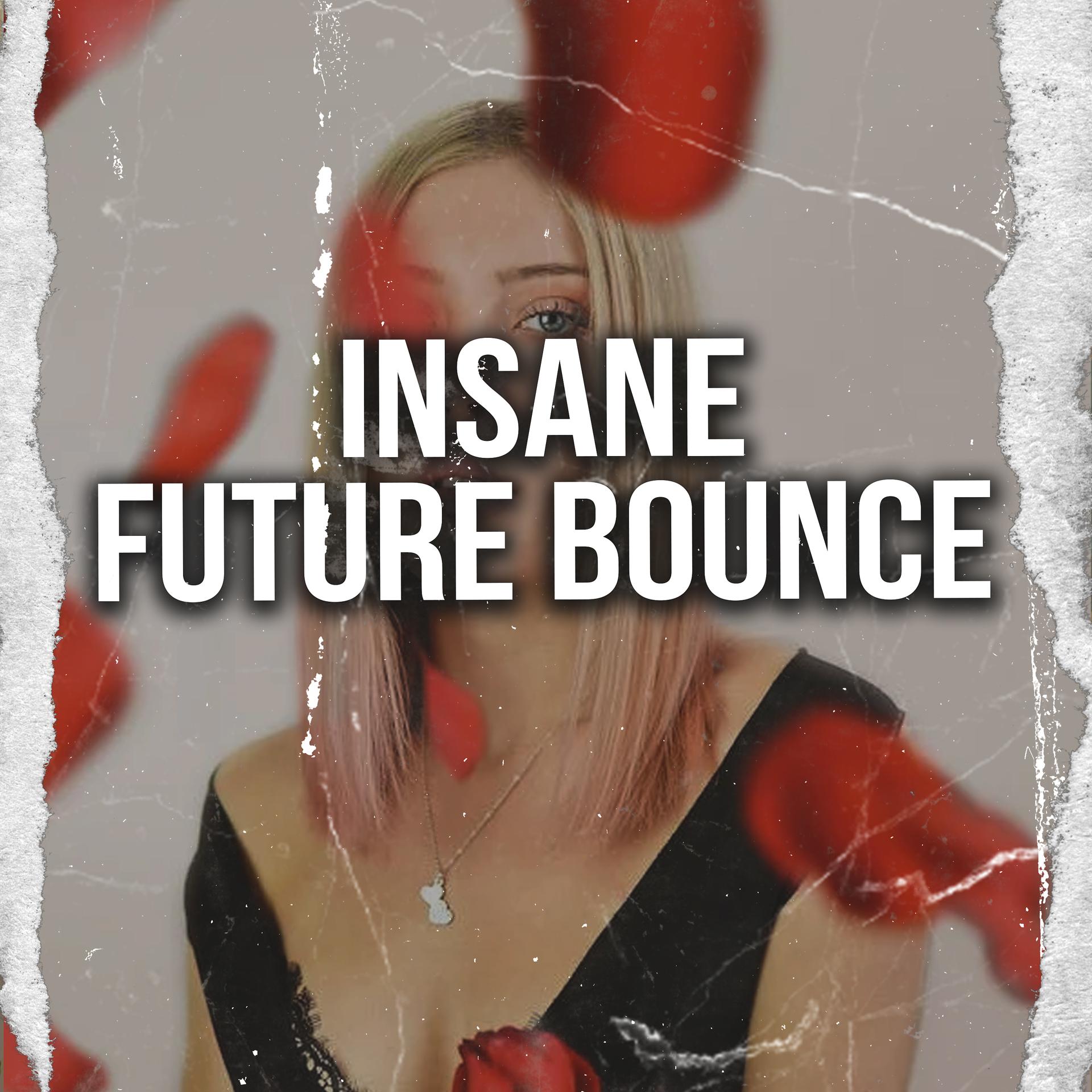 Постер альбома Insane Future Bounce