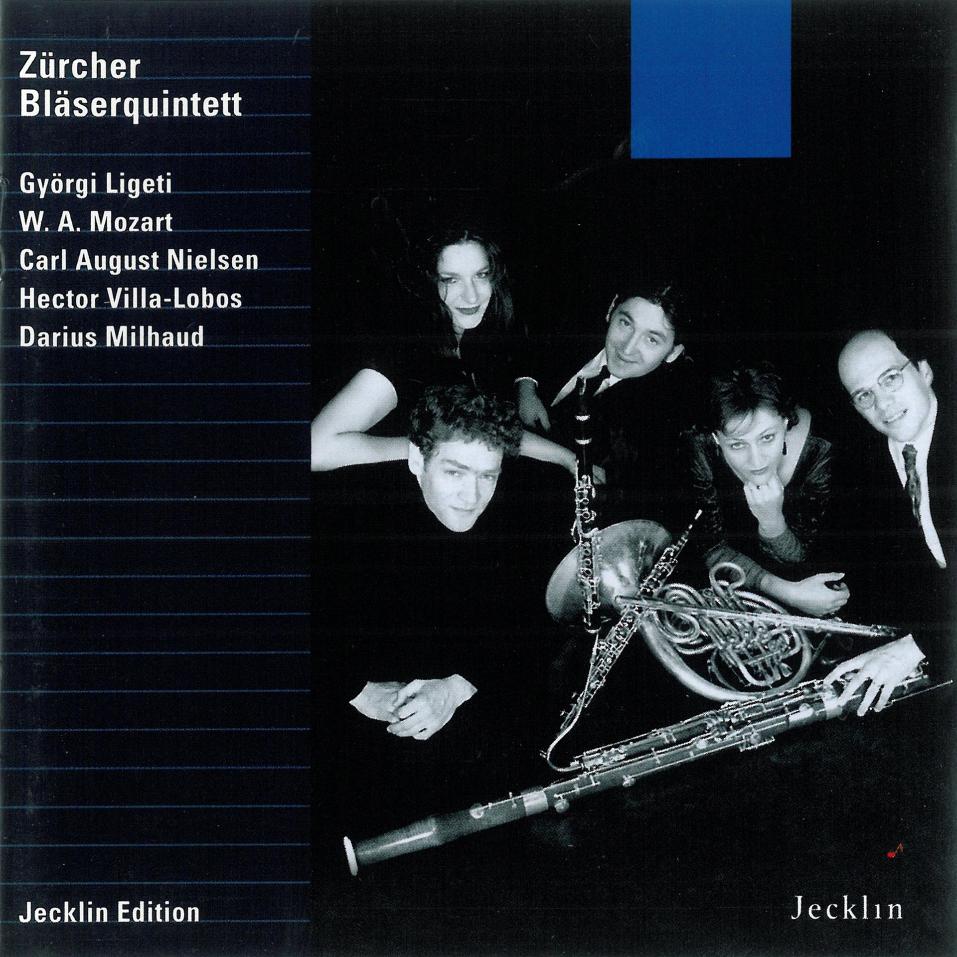 Постер альбома Zürcher Bläserquintett: Ligeti, Mozart, Nielsen, Villa-Lobos & Milhaud