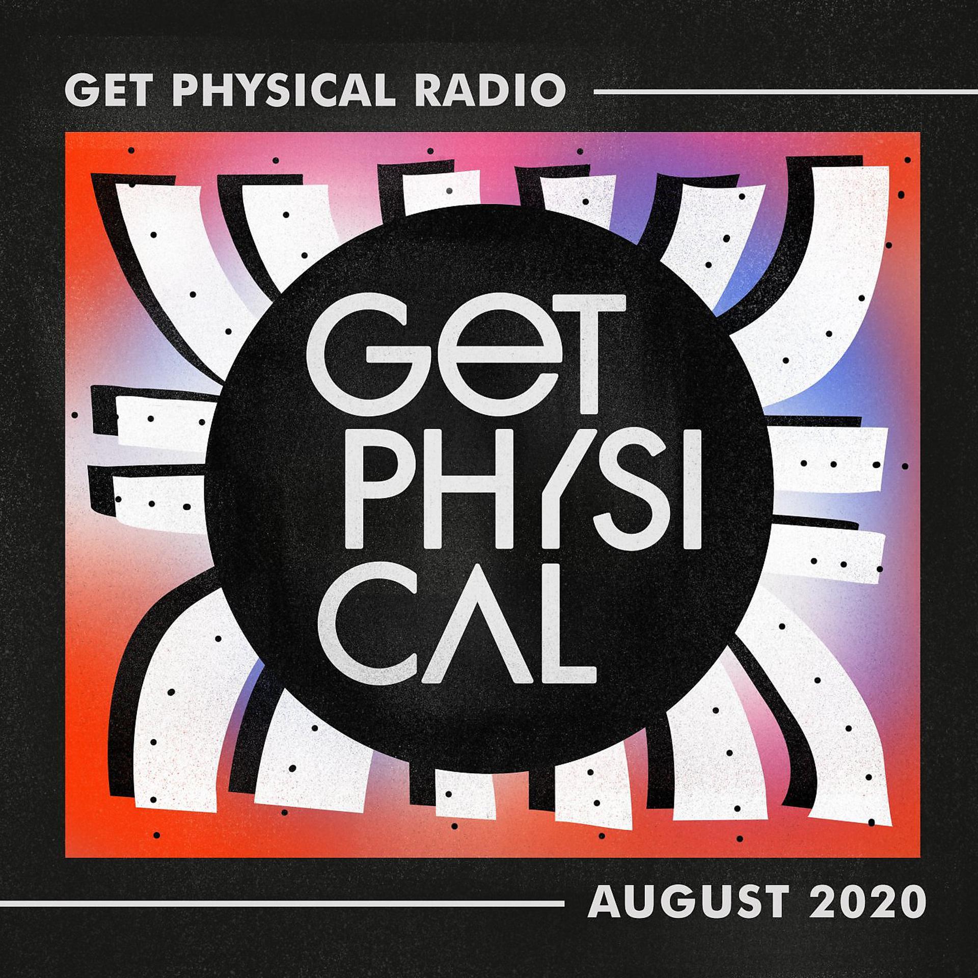 Постер альбома Get Physical Radio - August 2020