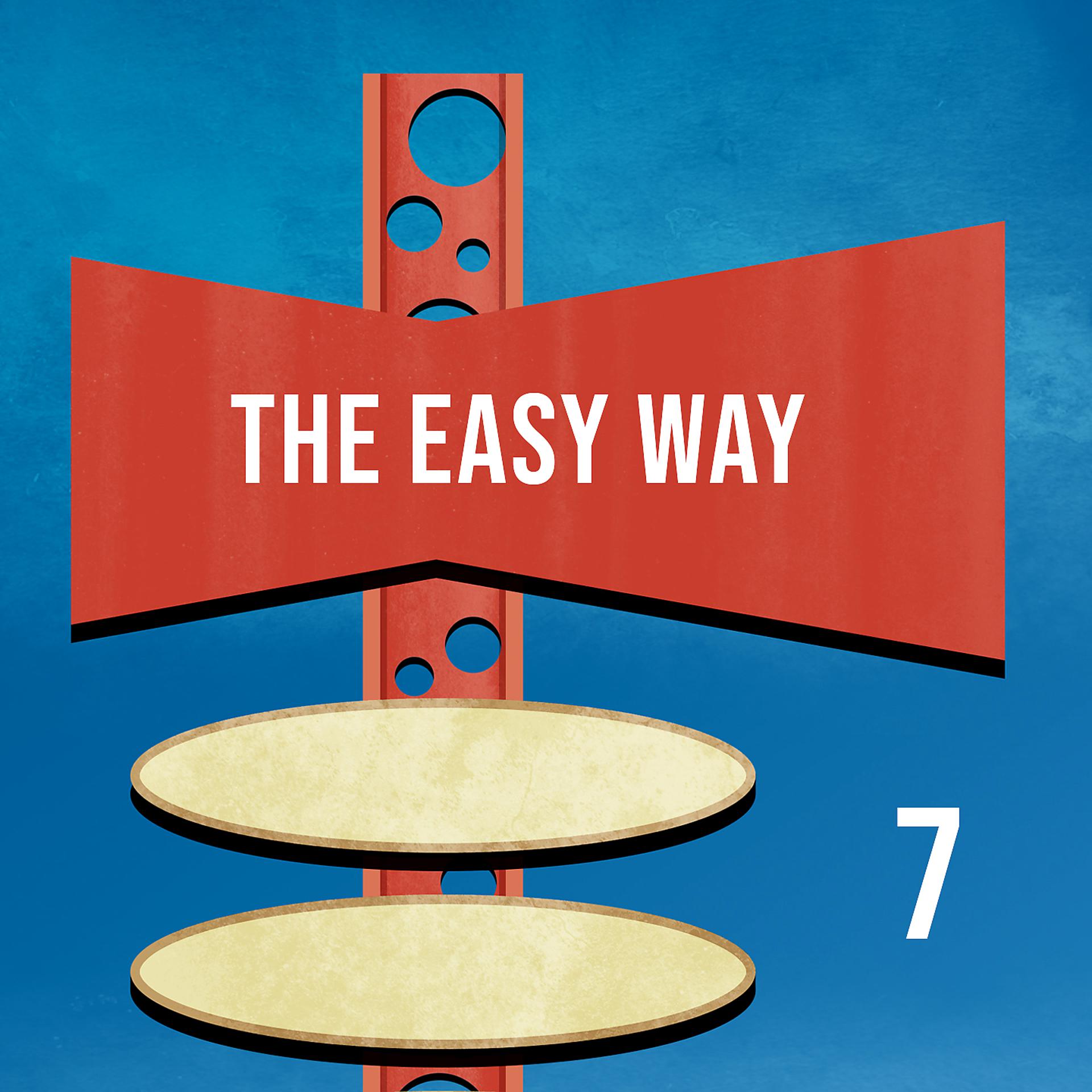 Постер альбома The Easy Way 7