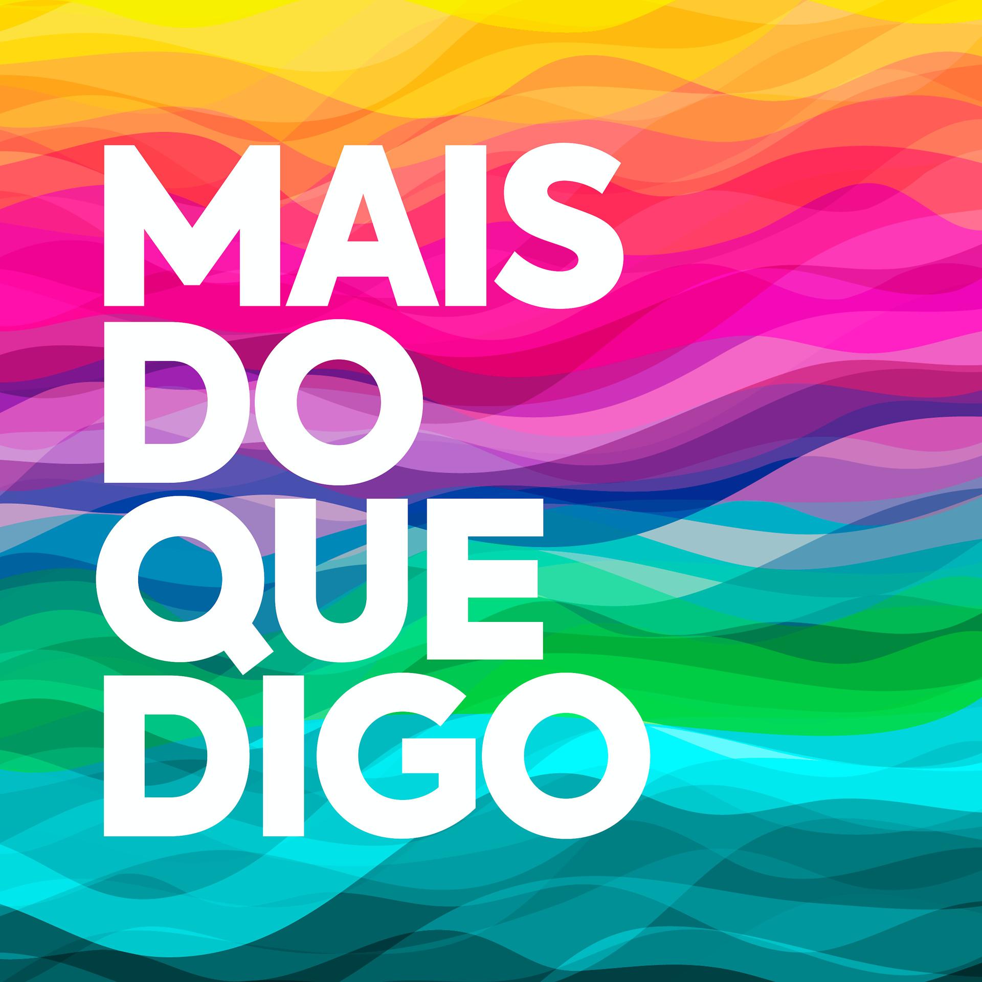 Постер альбома Mais do Que Digo