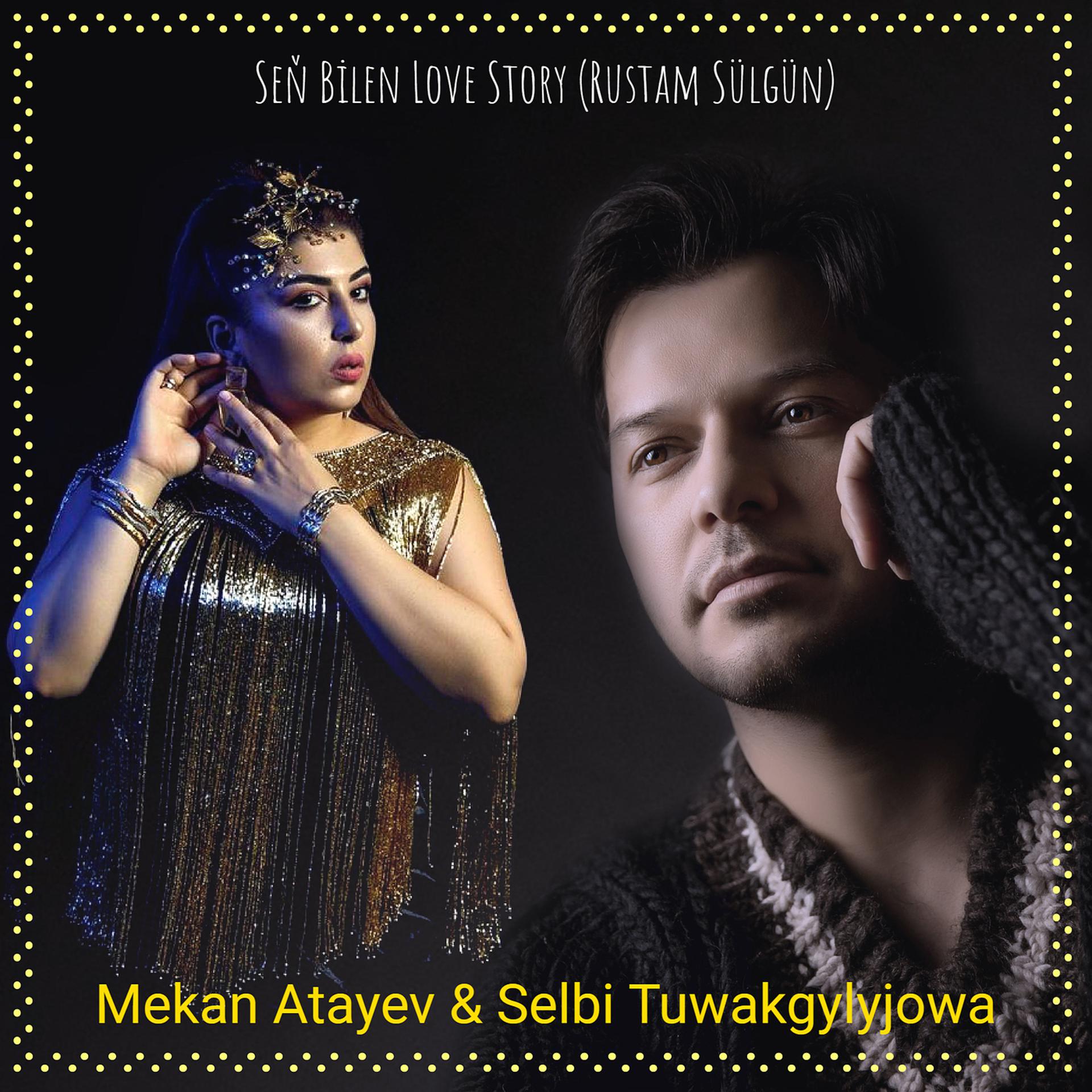 Постер альбома Seň Bilen Love Story (Rustam Sülgün)