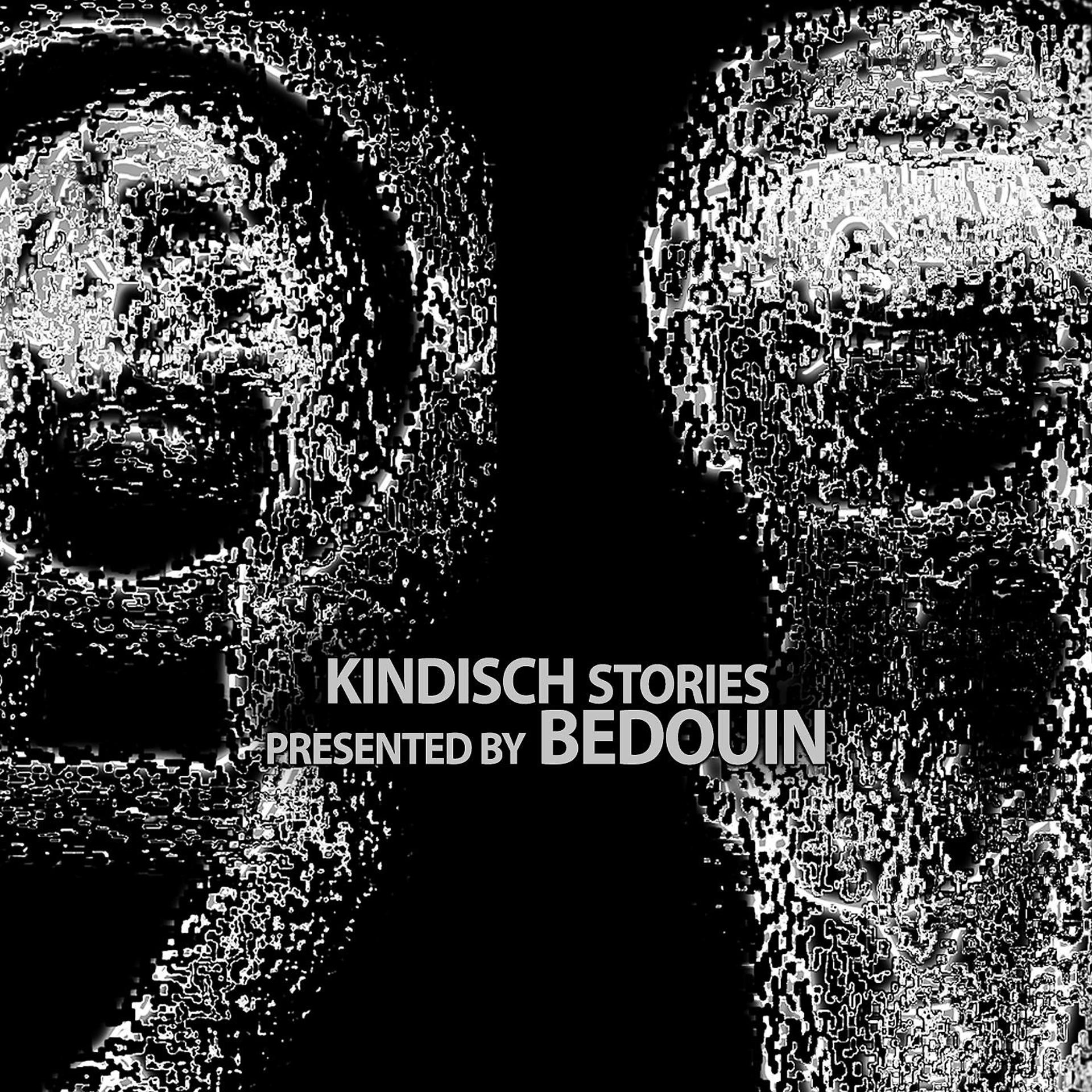 Постер альбома Kindisch Stories Presented by Bedouin