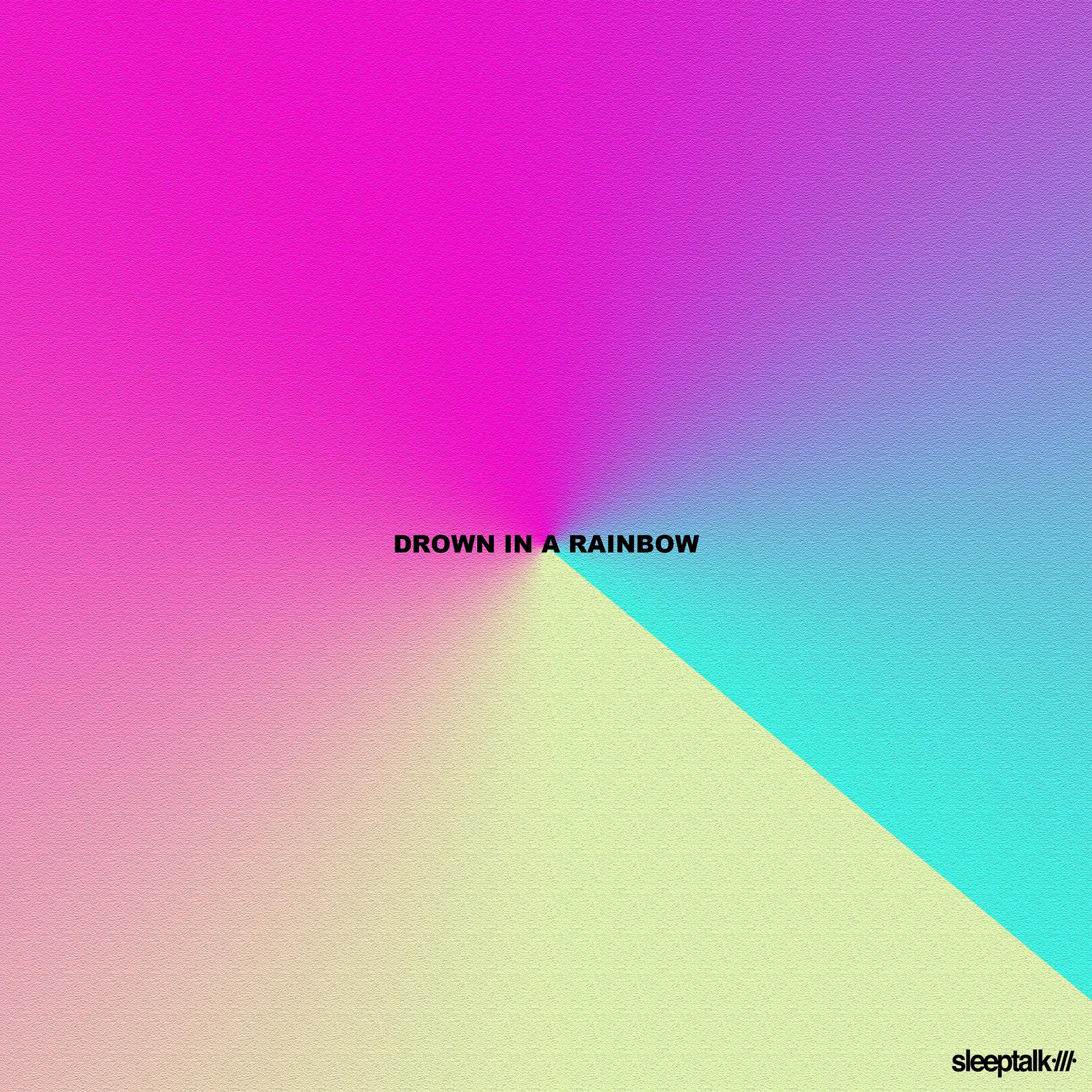 Постер альбома Drown in a Rainbow (Deluxe Edition)