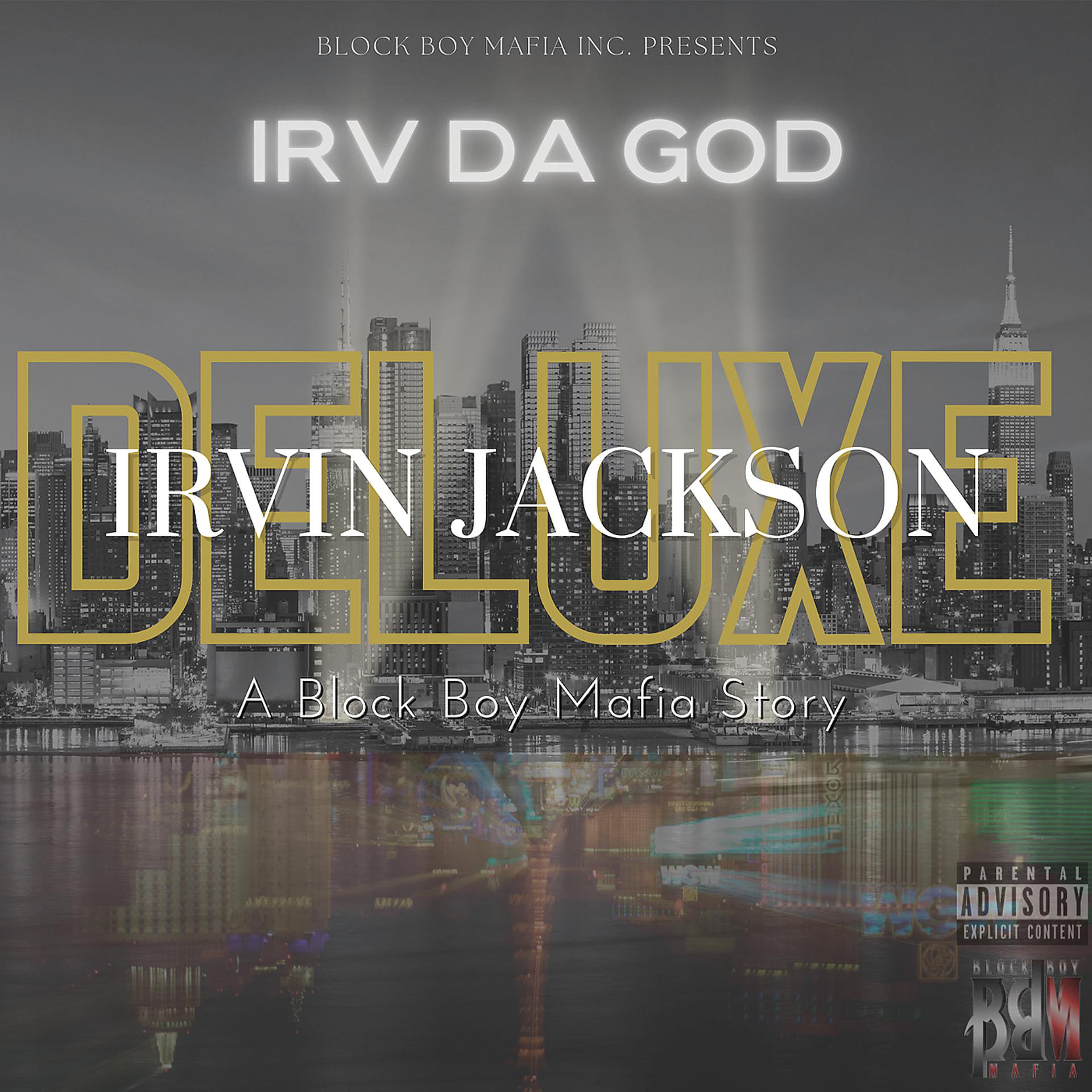 Постер альбома Irvin Jackson (Deluxe) a Block Boy Mafia Story