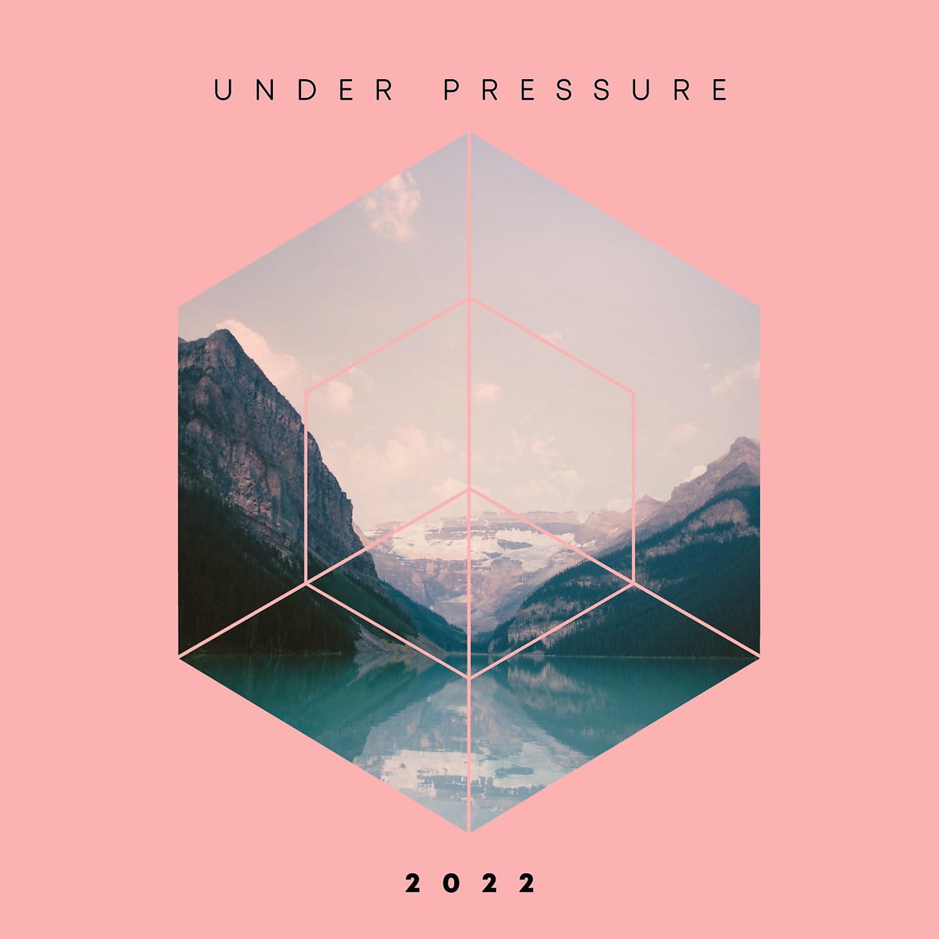 Постер альбома Under Pressure 2022