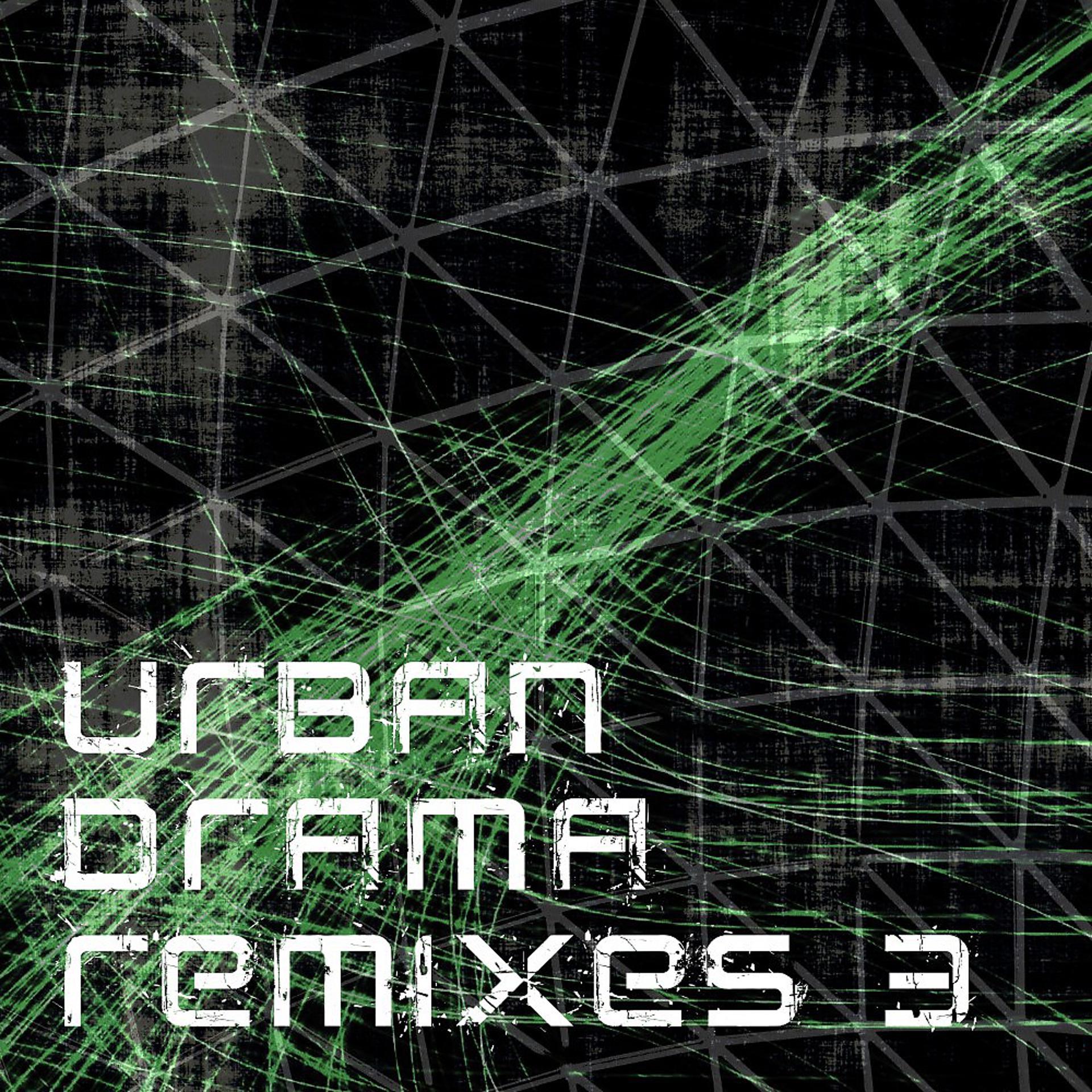 Постер альбома Urban Drama Remixes, Vol. 3