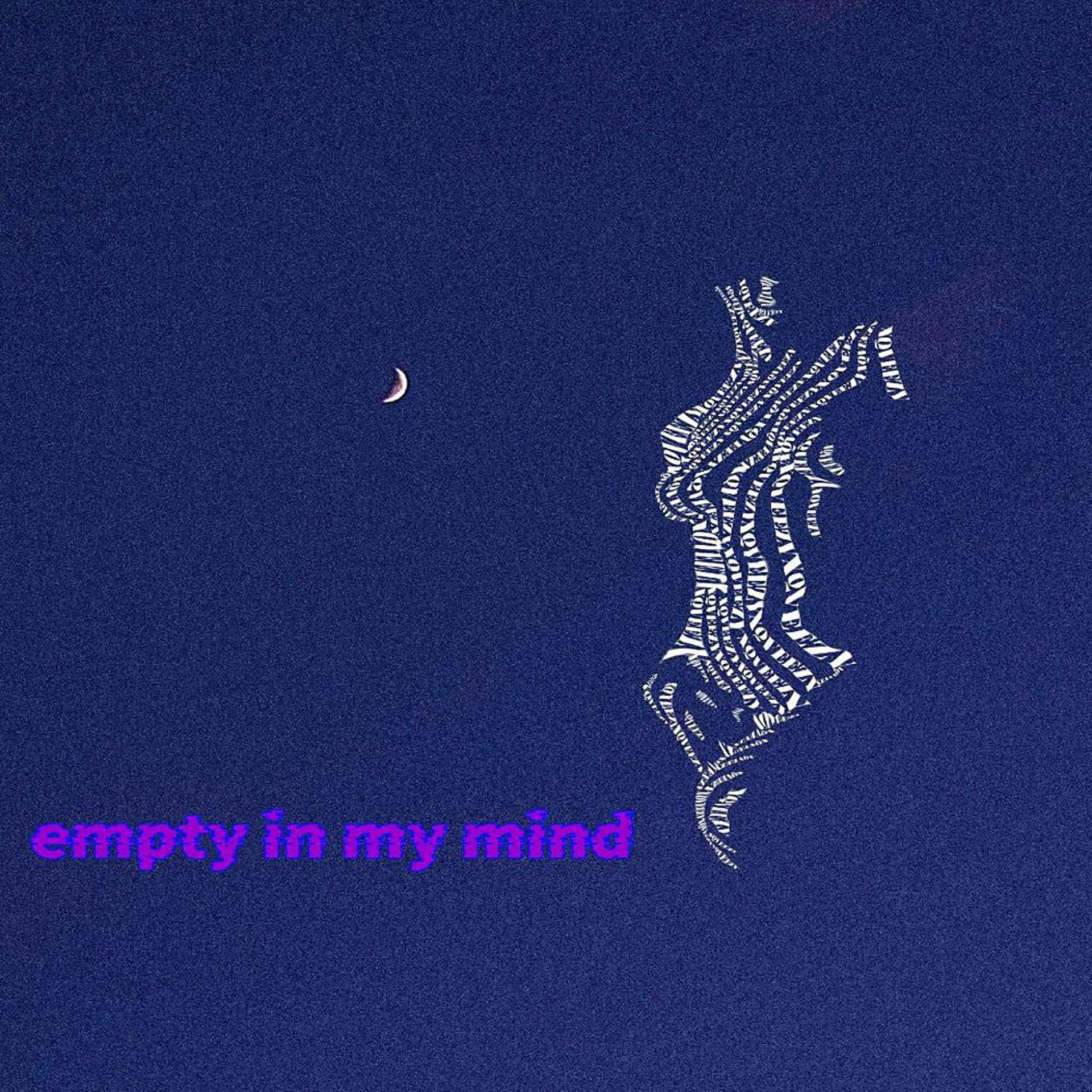 Постер альбома Empty in my mind
