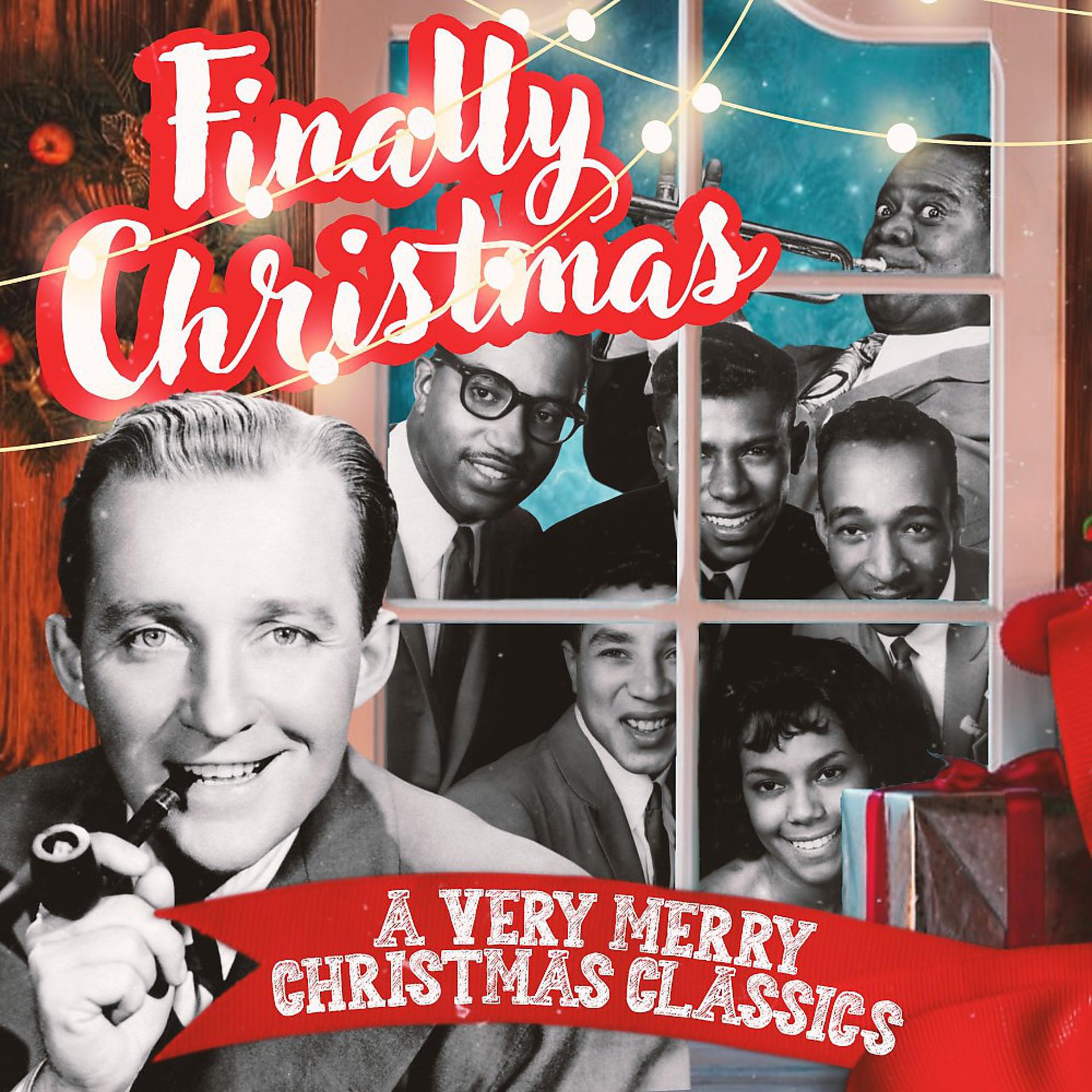 Постер альбома Finally Christmas (A Very Merry Christmas Classics)