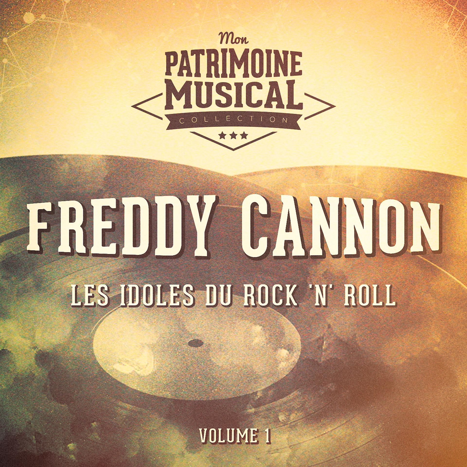 Постер альбома Les idoles du rock 'n' roll : Freddy Cannon, Vol. 1