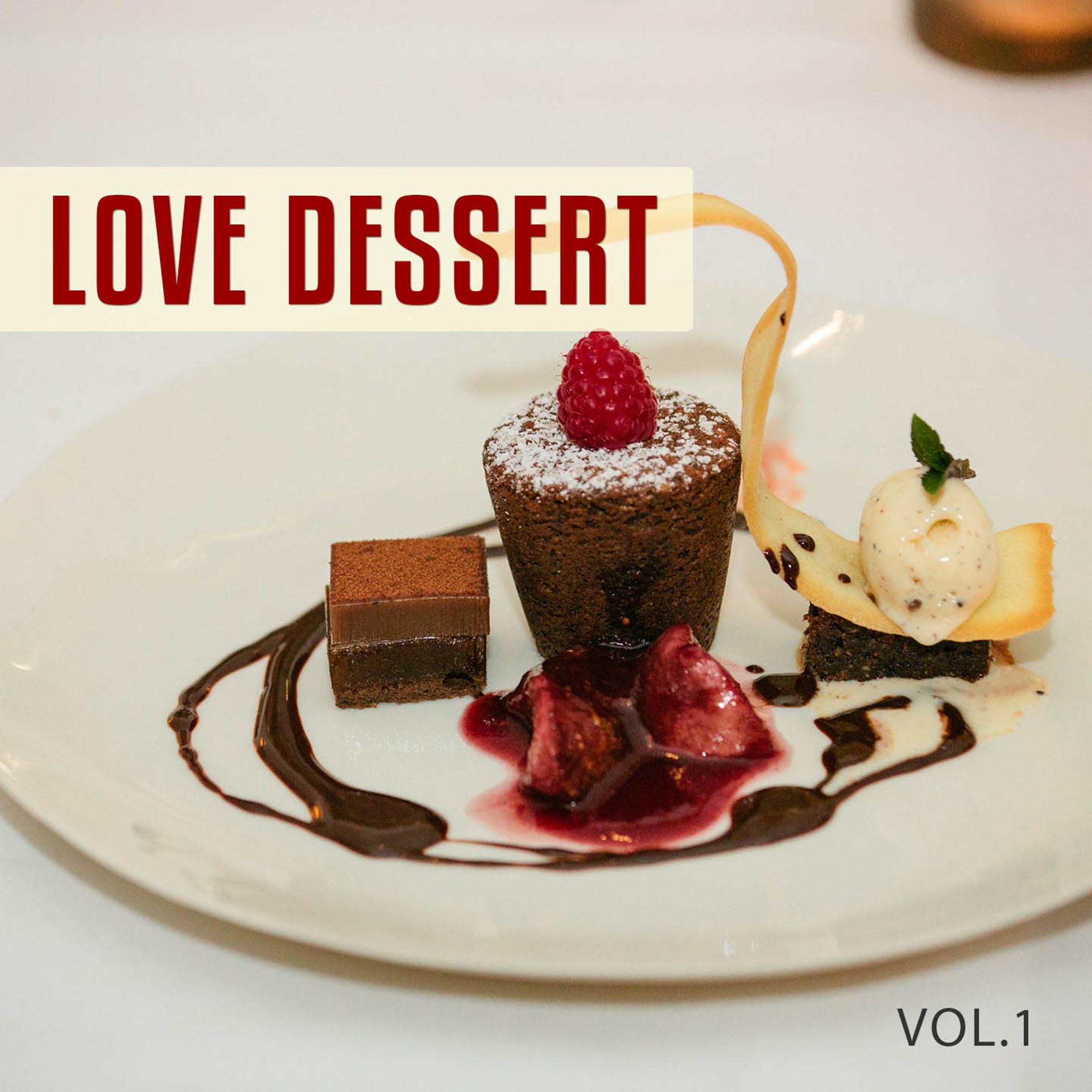 Постер альбома Love Dessert, Vol. 1