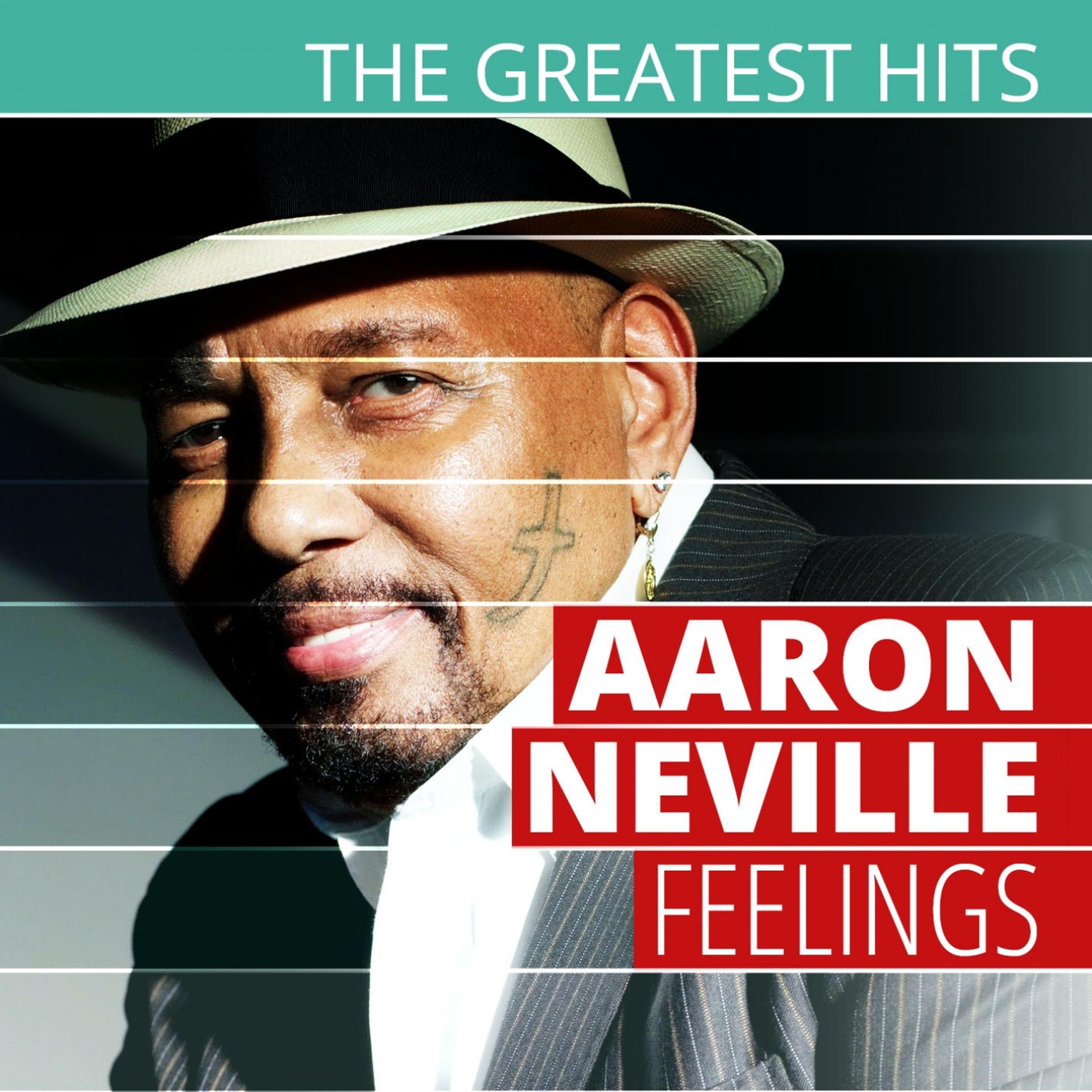 Постер альбома THE GREATEST HITS: Aaron Neville - Feelings