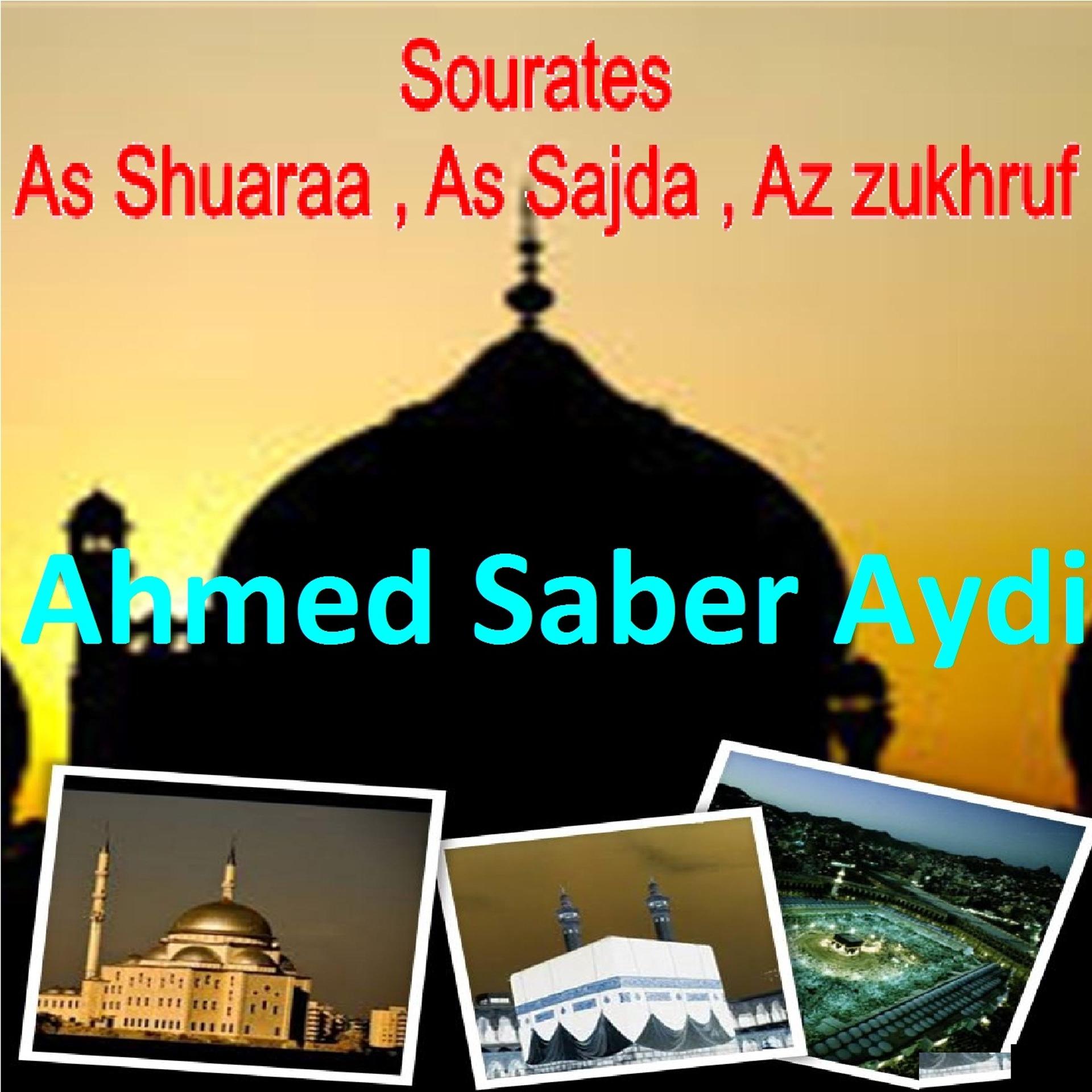 Постер альбома Sourates As Shuaraa, As Sajda, Az Zukhruf
