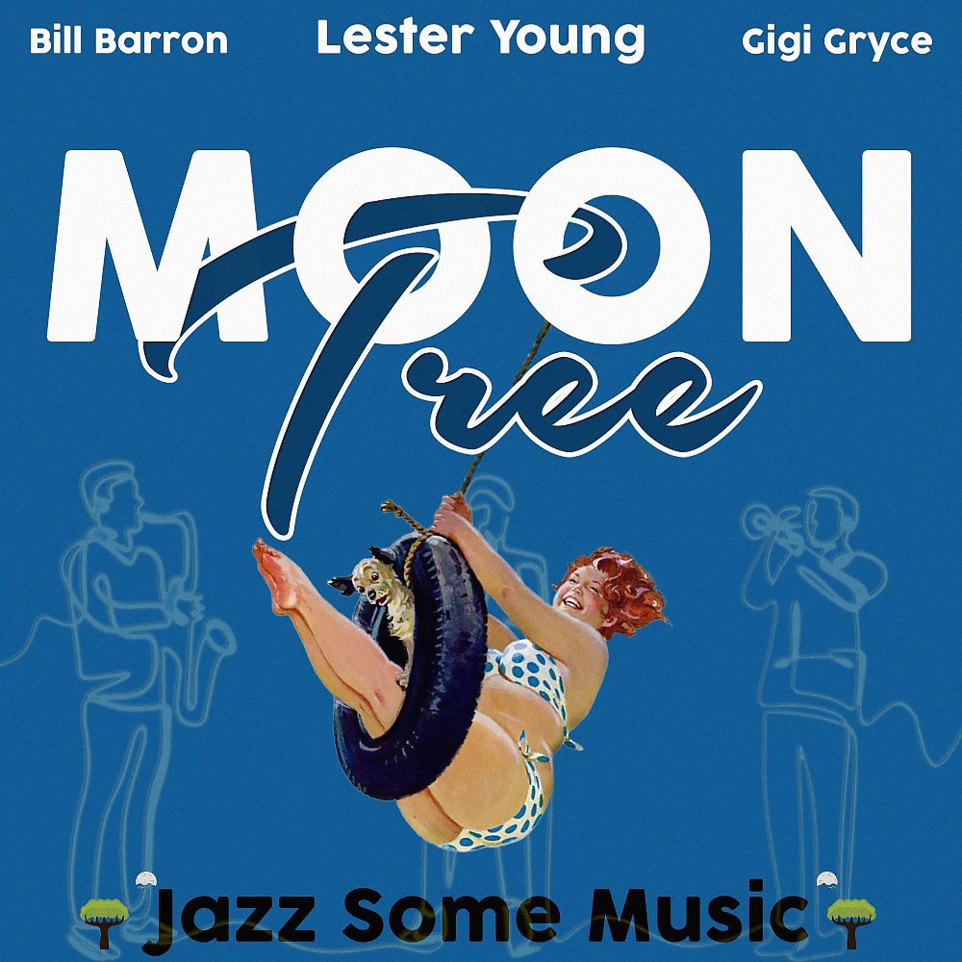 Постер альбома Moon Tree (Jazz Some Music)