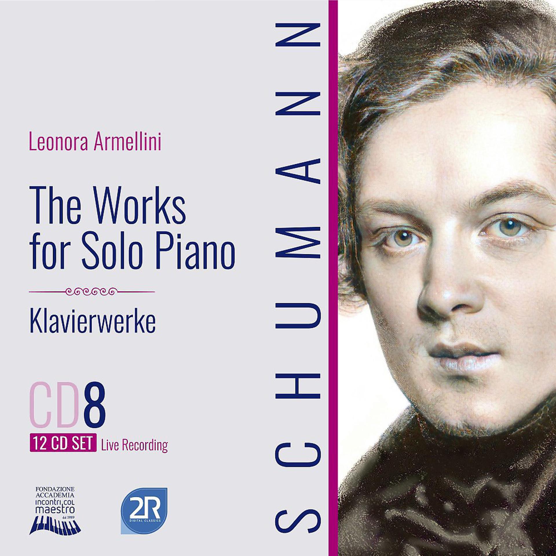 Постер альбома Robert Schumann - The Works for Solo Piano CD 8