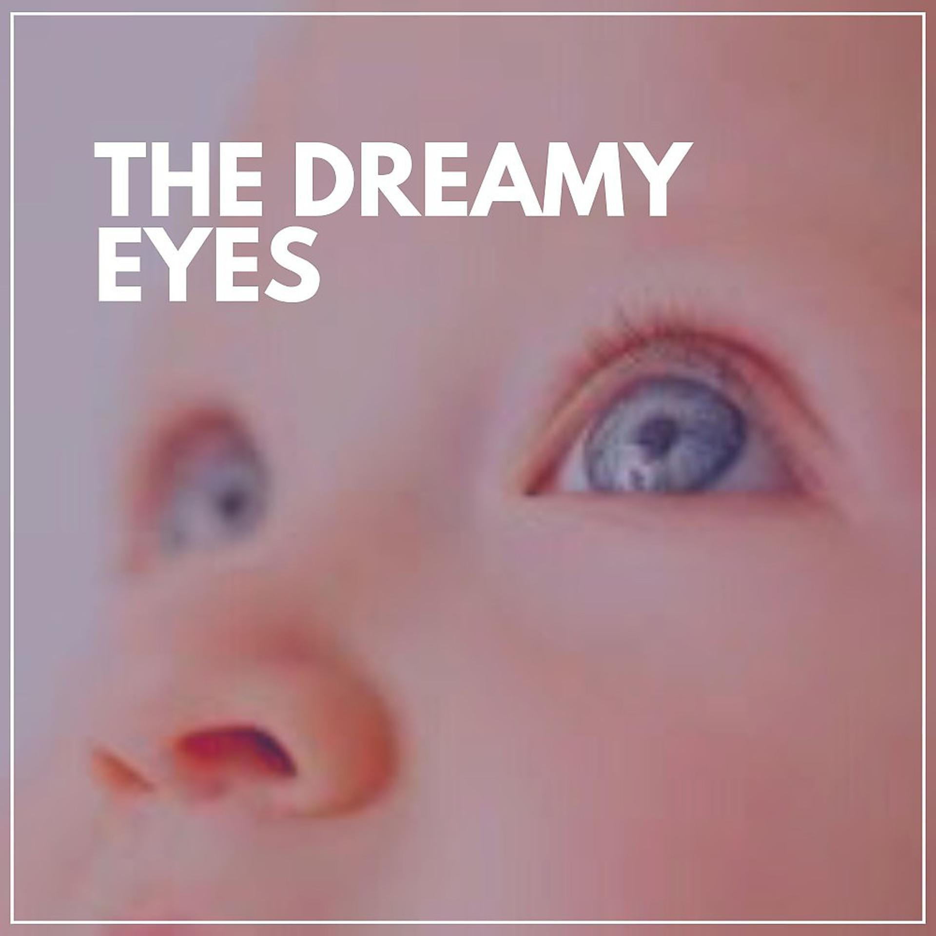Постер альбома The Dreamy Eyes
