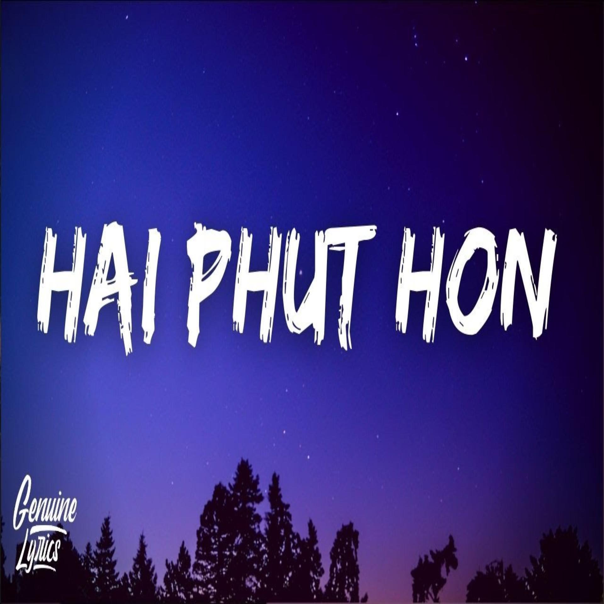 Постер альбома Hai Phut Hon
