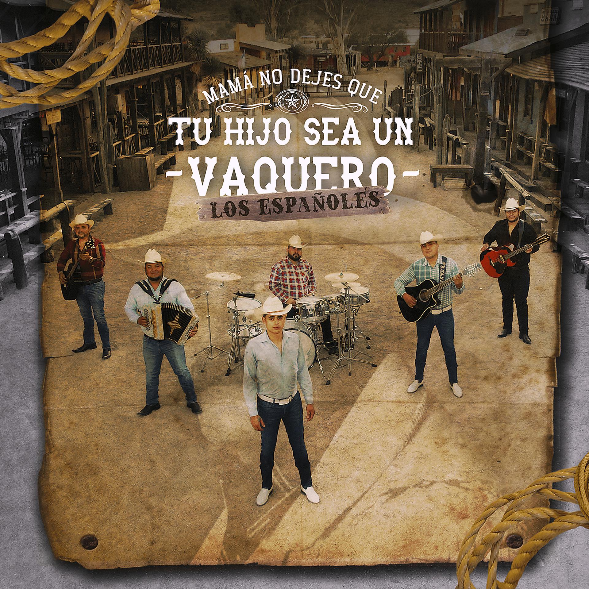 Постер альбома Mamá No Dejes Que Tu Hijo Sea Un Vaquero