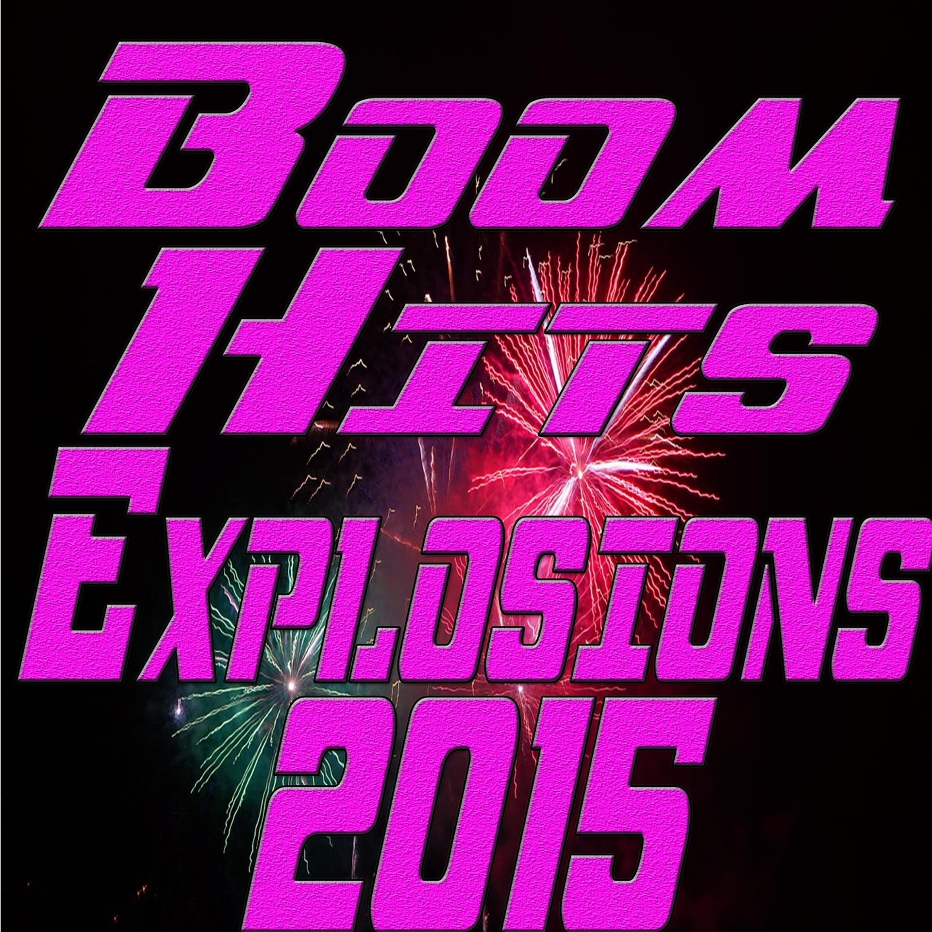 Постер альбома Boom Hits Explosions 2015