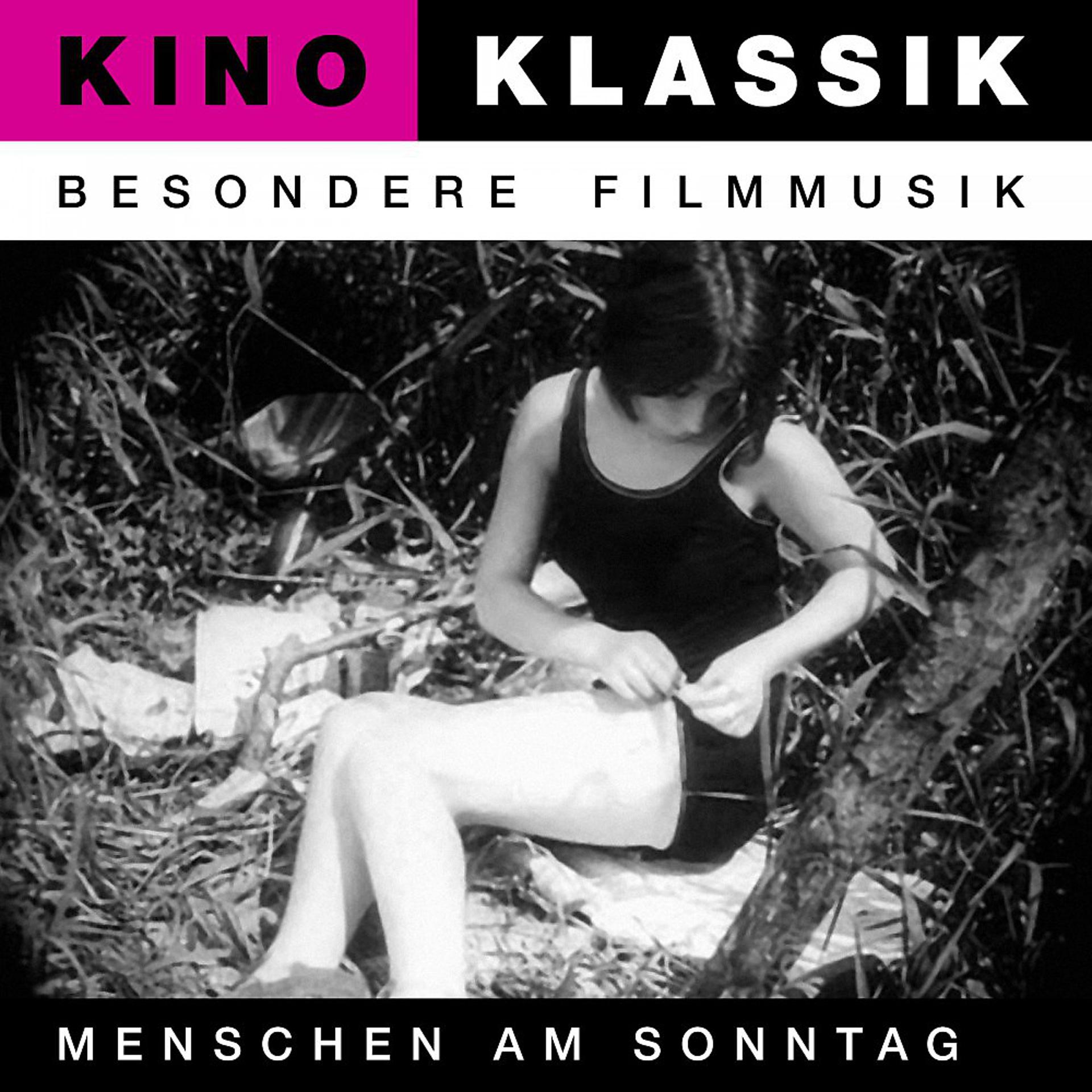 Постер альбома Kino Klassik - Besondere Filmmusik: Menschen am Sonntag