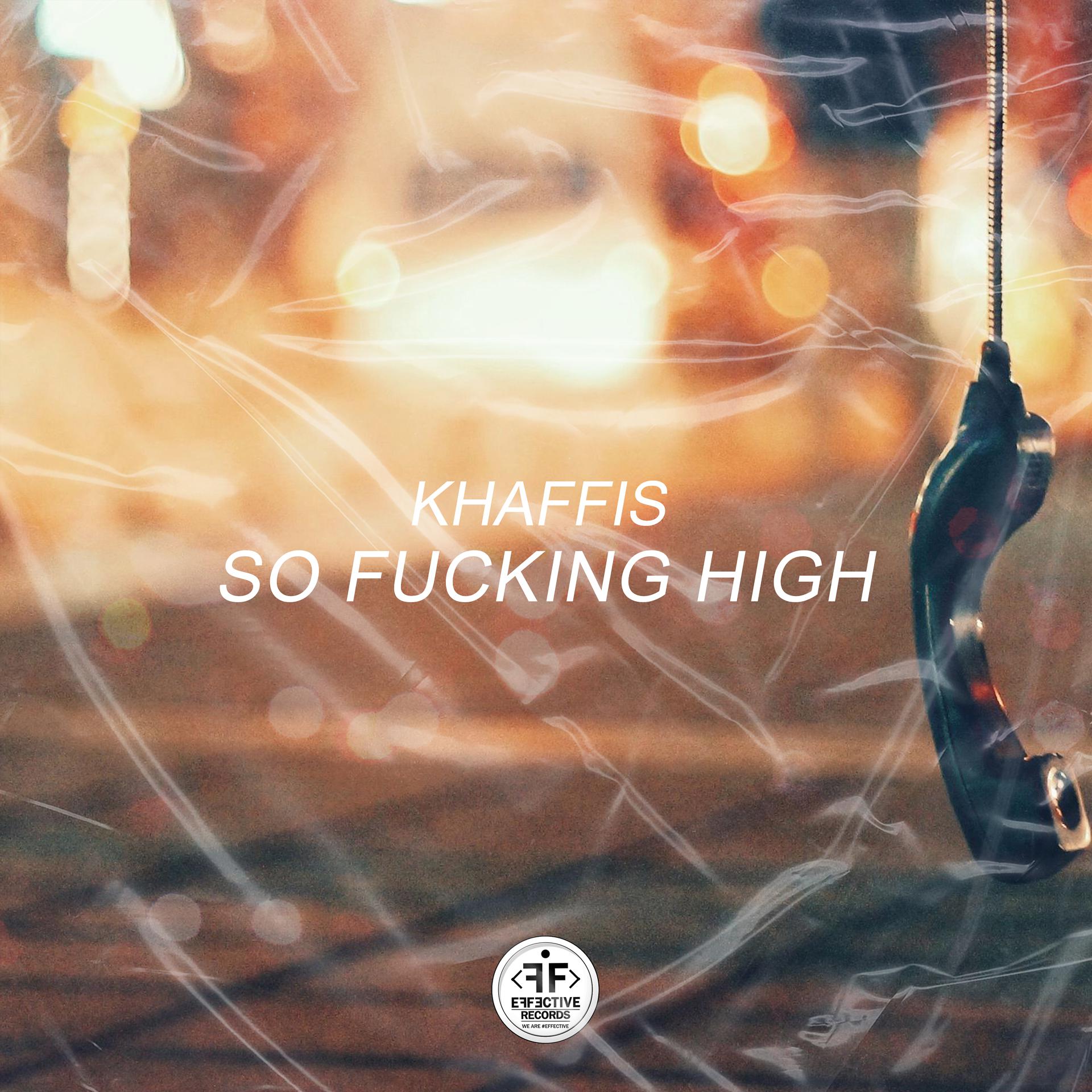 Постер к треку Khaffis - So Fucking High