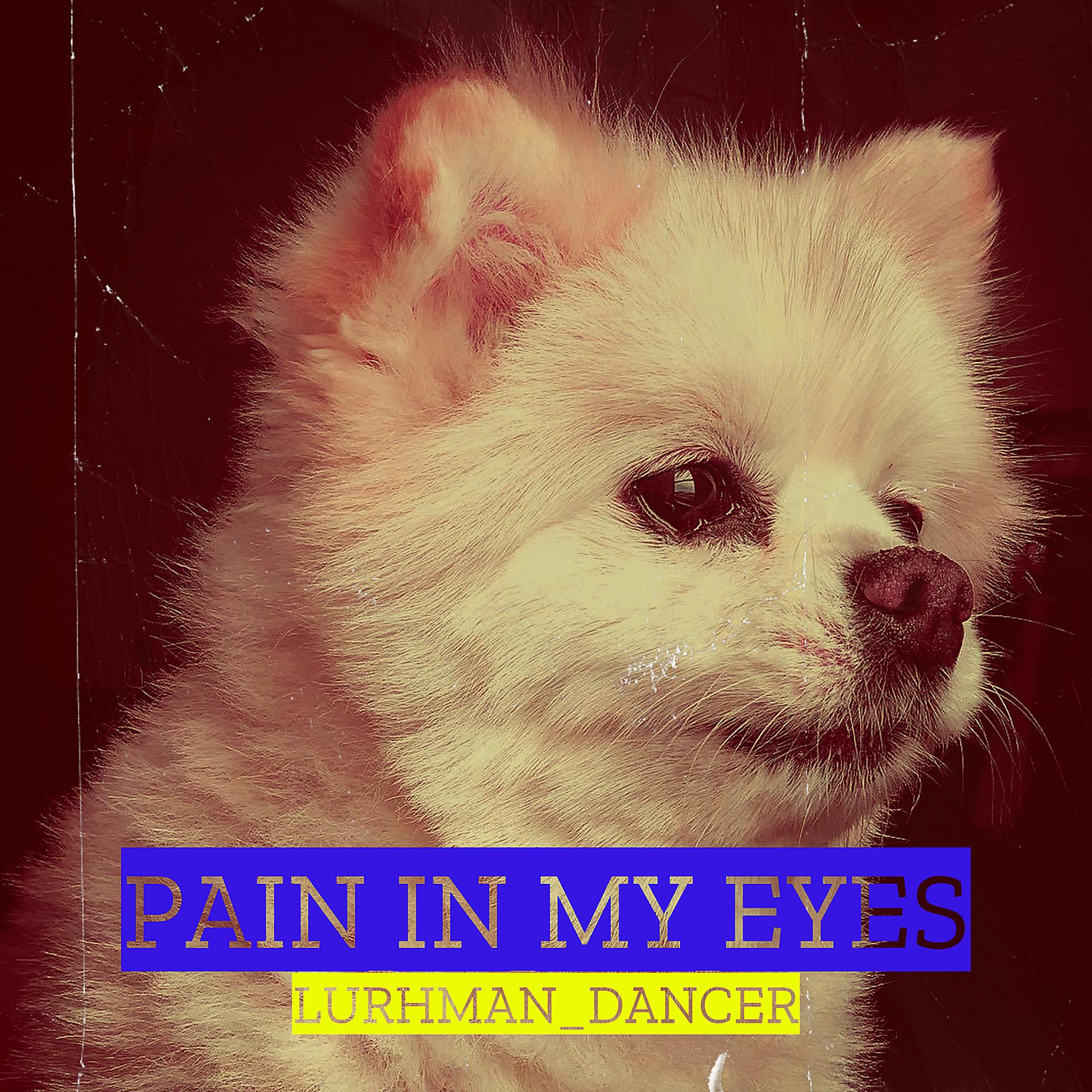 Постер альбома Pain in My Eyes