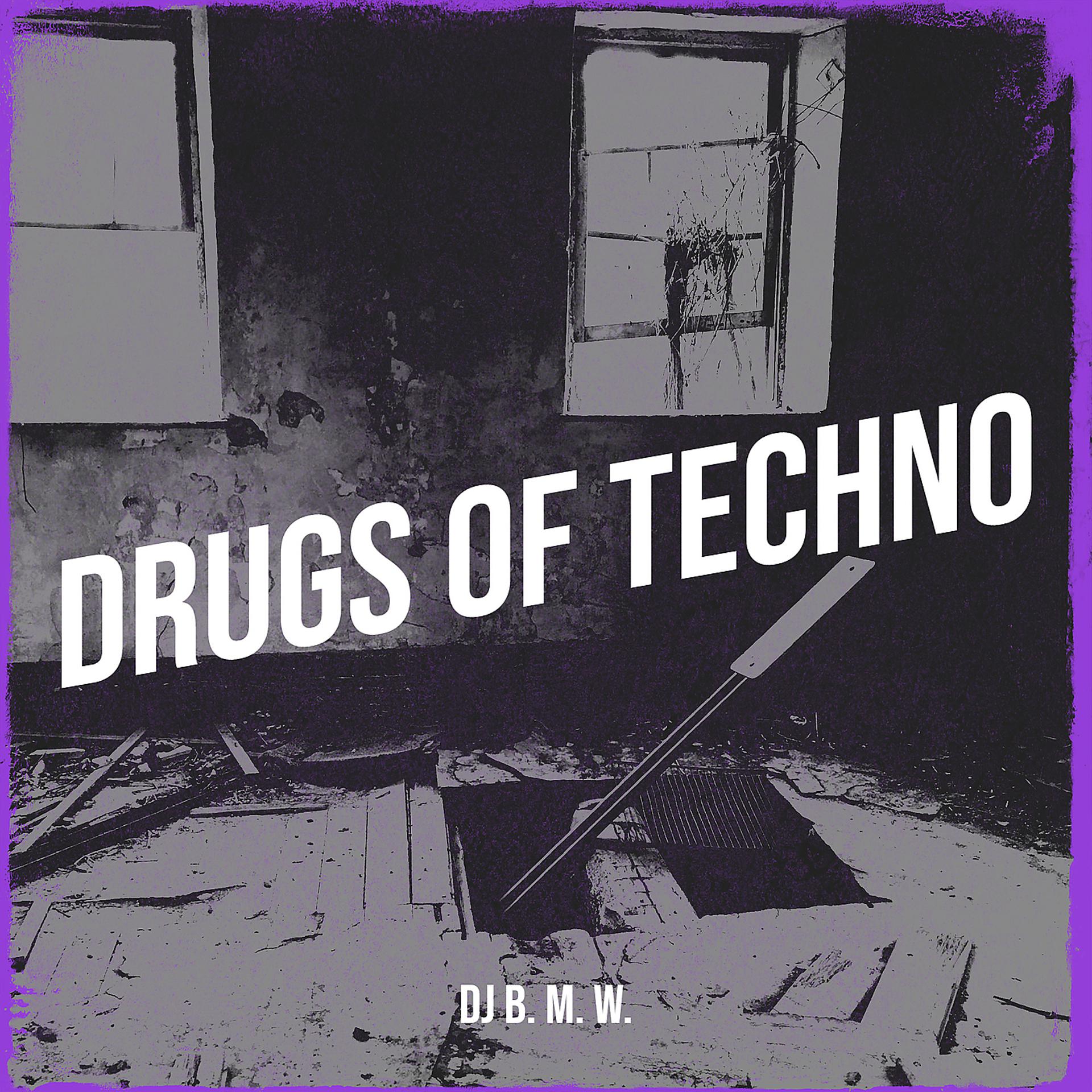 Постер альбома Drugs of Techno