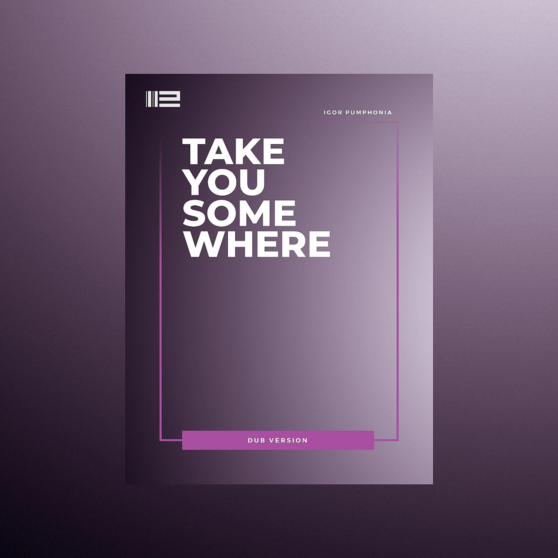 Постер альбома Take You Somewhere