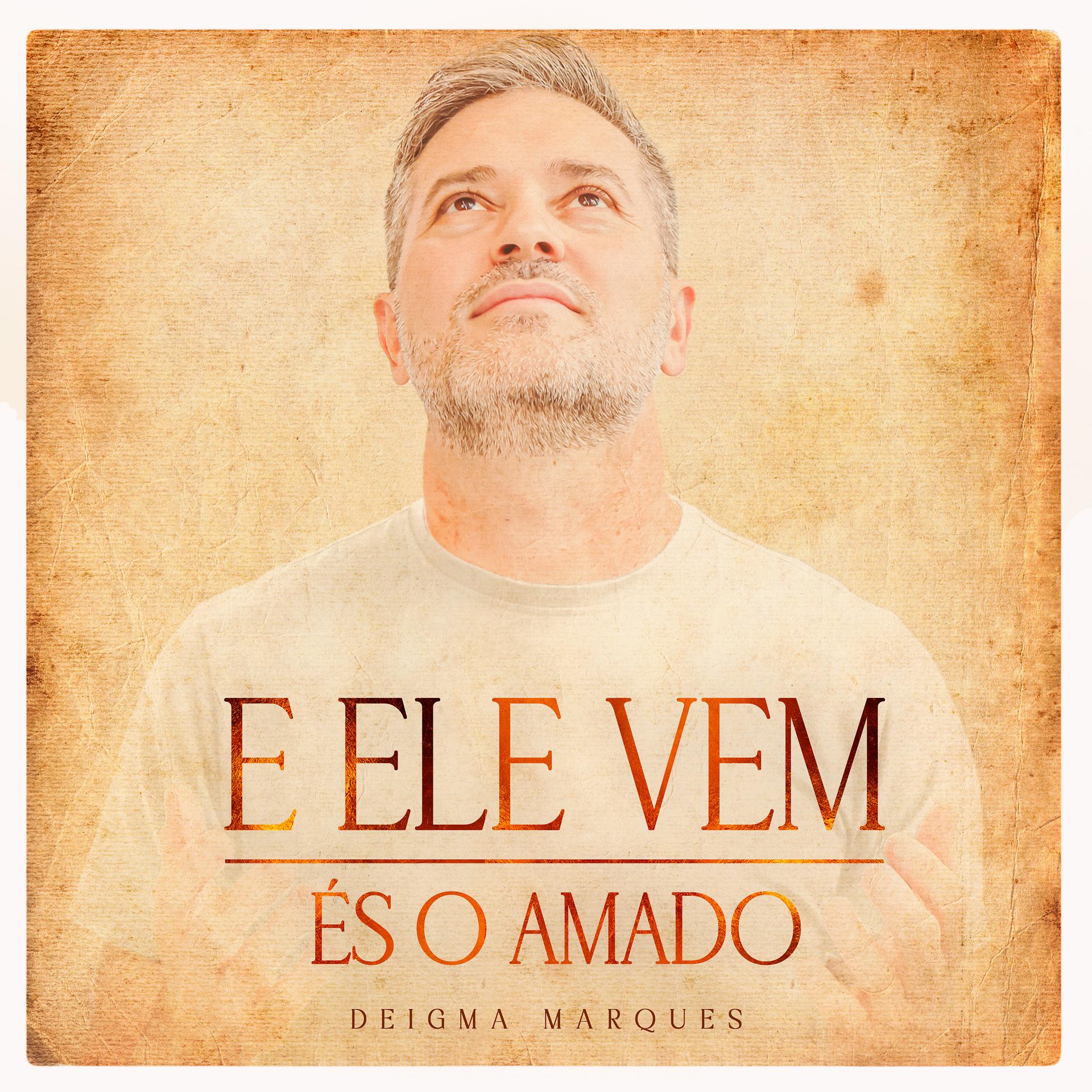 Постер альбома E Ele Vem / És o Amado