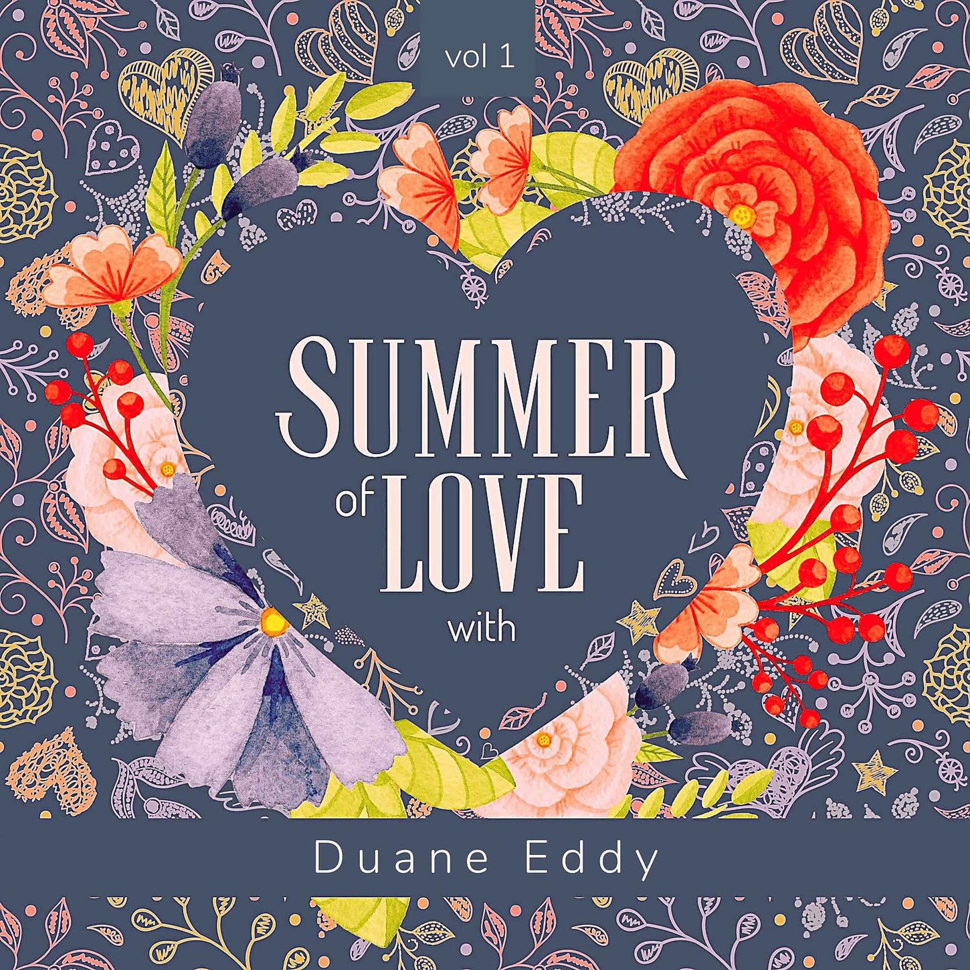 Постер альбома Summer of Love with Duane Eddy, Vol. 1