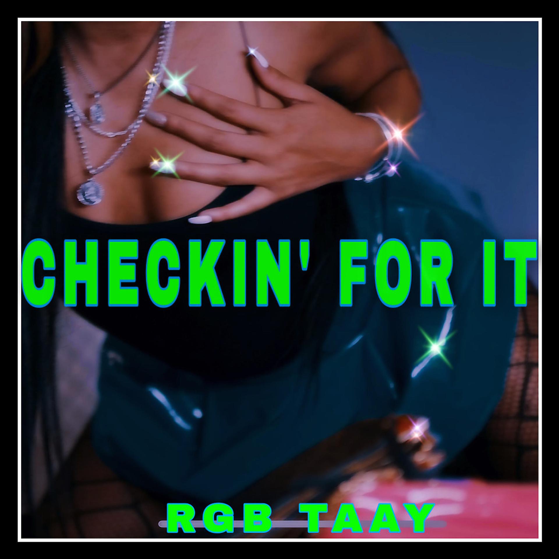 Постер альбома Checkin’ for It