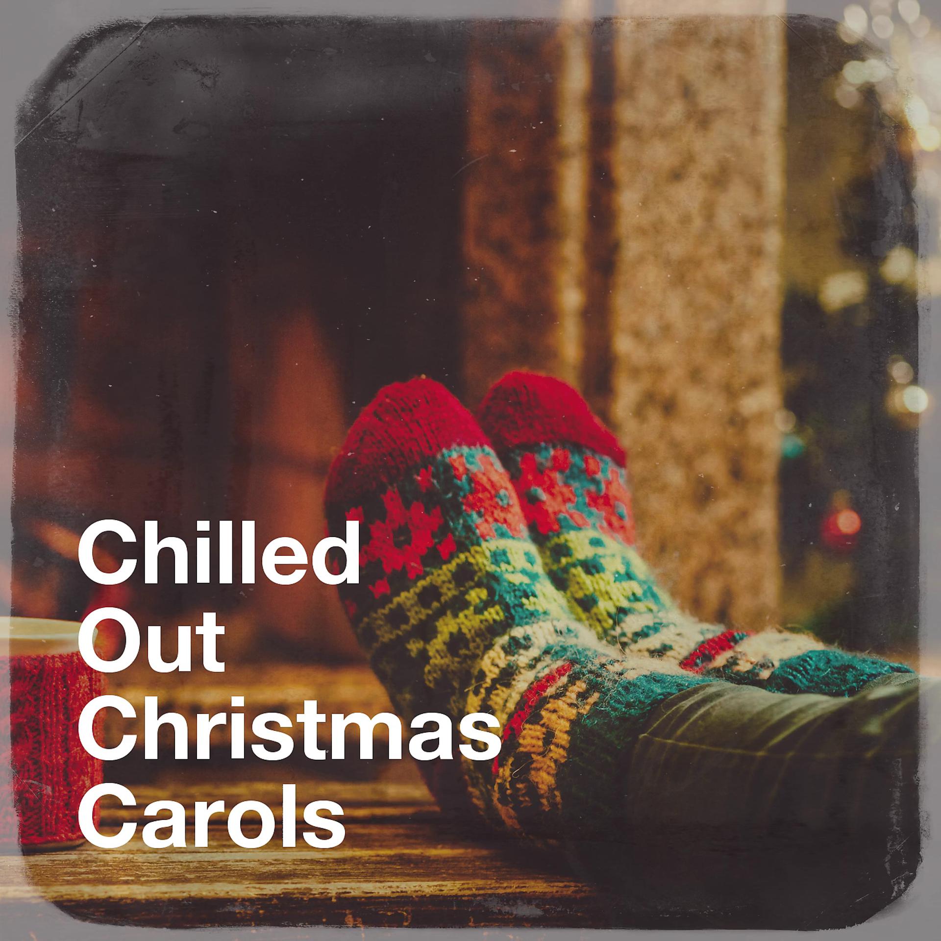 Постер альбома Chilled Out Christmas Carols