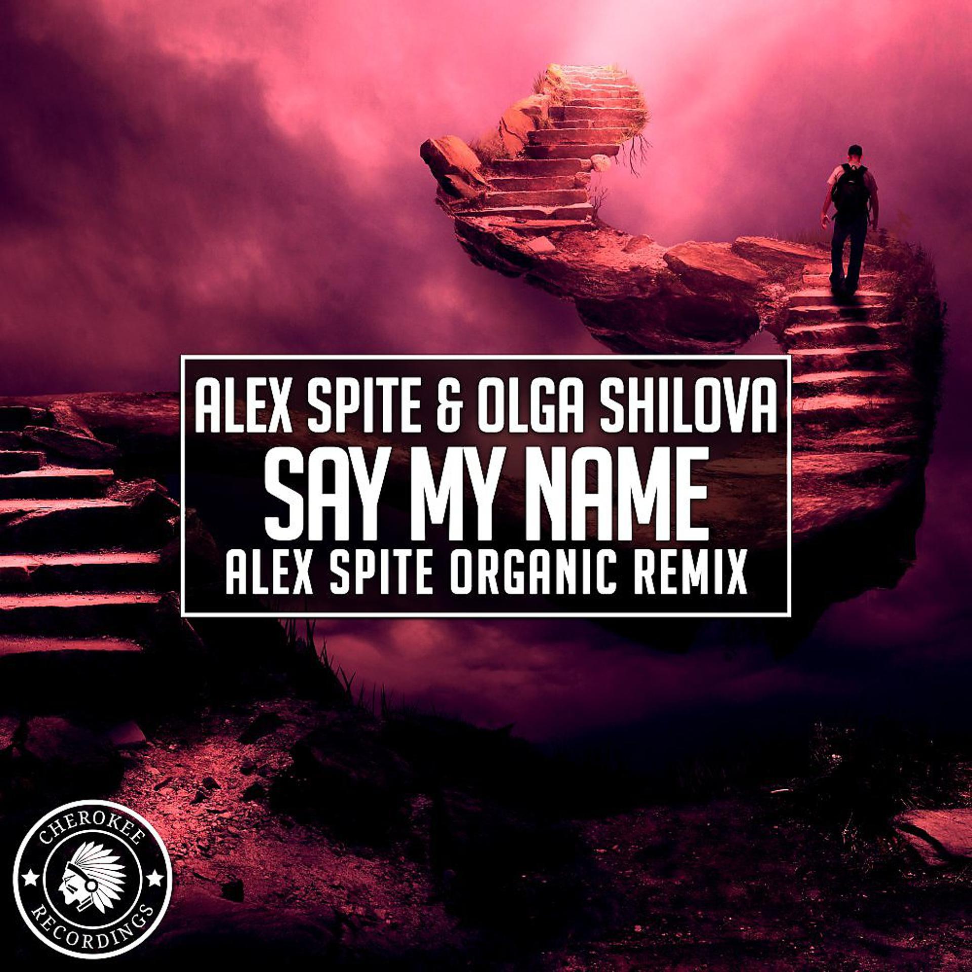 Постер альбома Say My Name (Alex Spite Organic Remix)