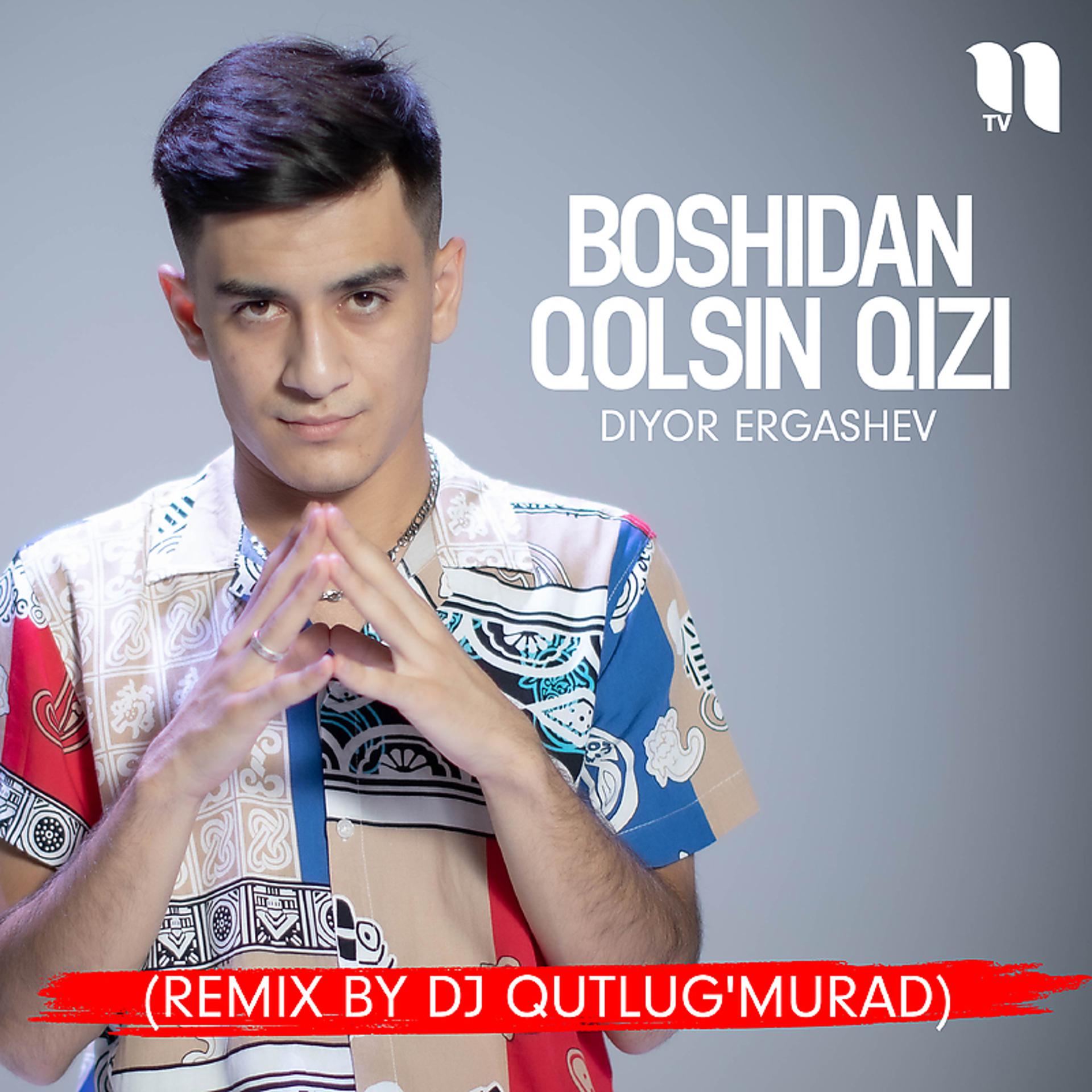 Постер альбома Boshidan qolsin qizi (remix by Dj Qutlug'murad)