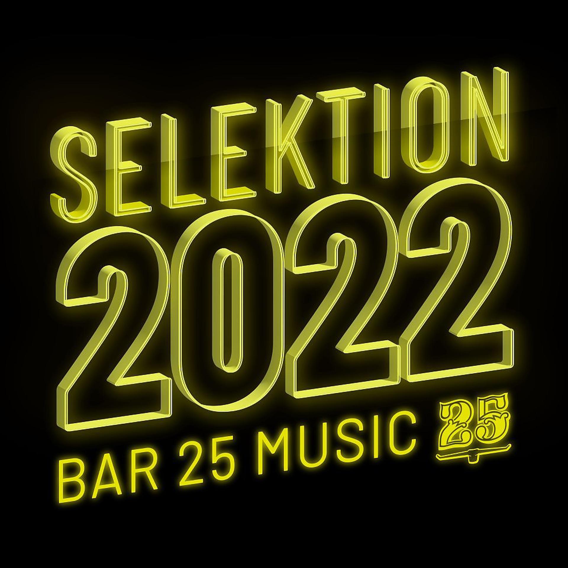 Постер альбома Bar 25 Music: Selektion 2022