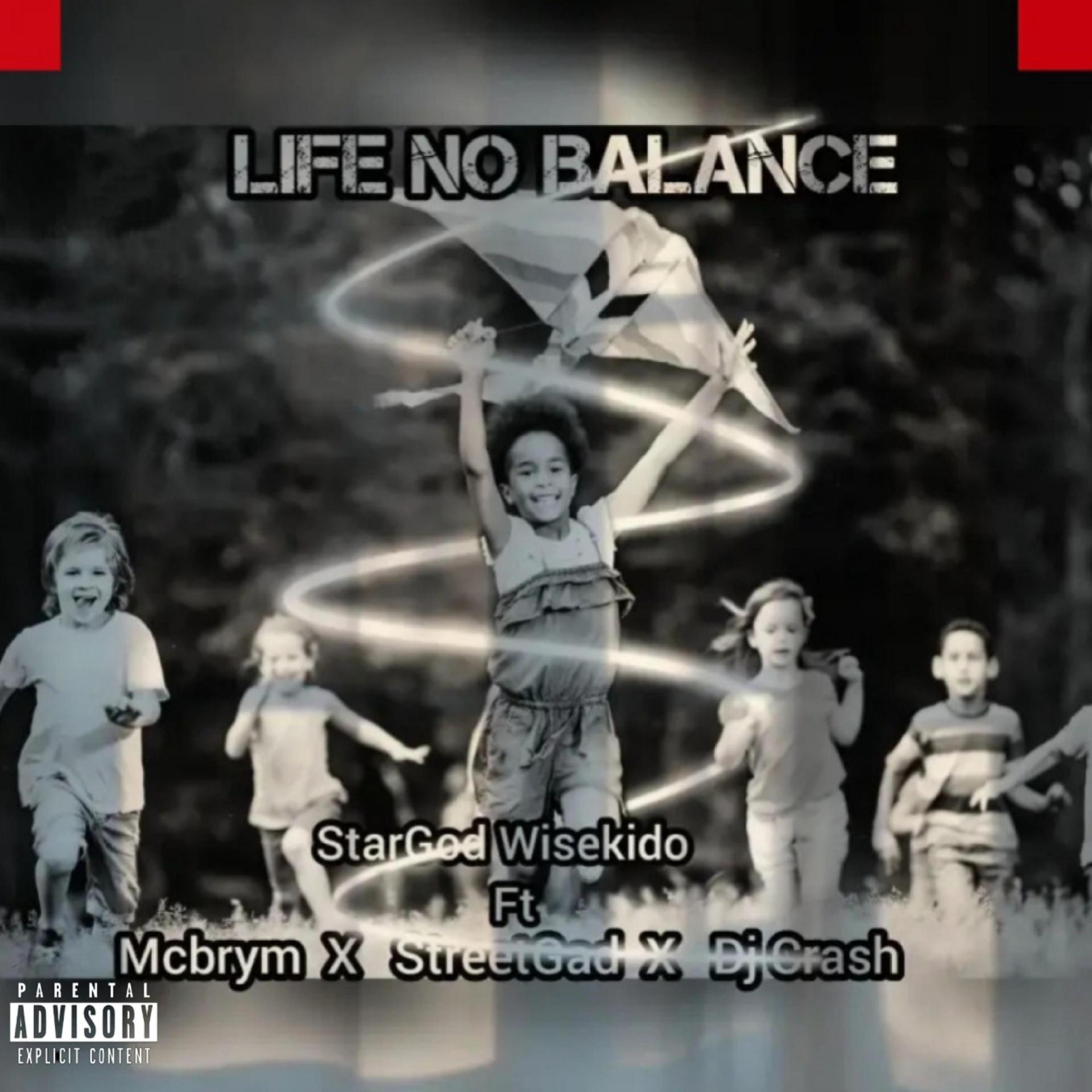 Постер альбома LIFE NO BALANCE (feat. Mcbrym,StreetGad & Dj Crash)