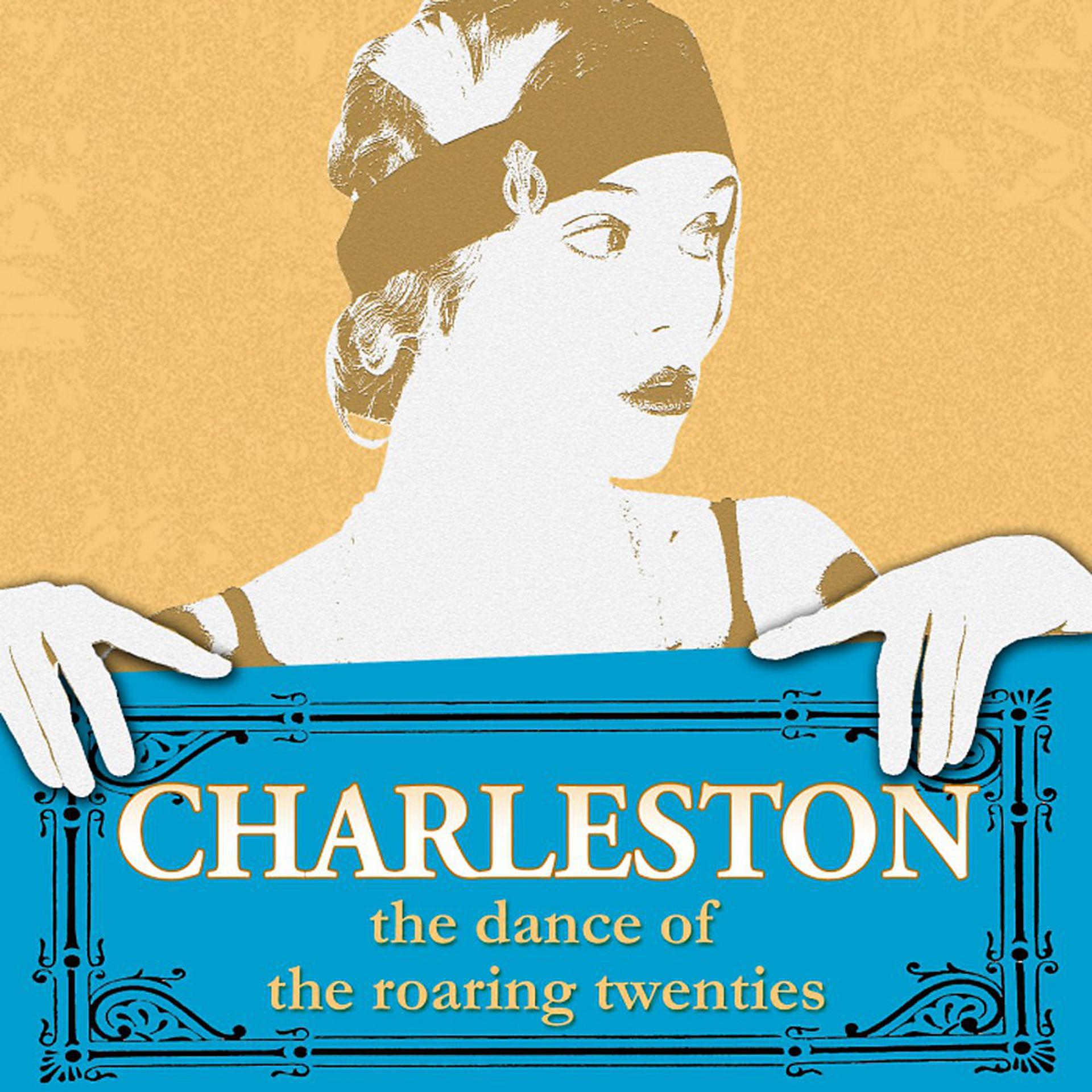Постер альбома Charleston - The Dance of the Roaring Twenties