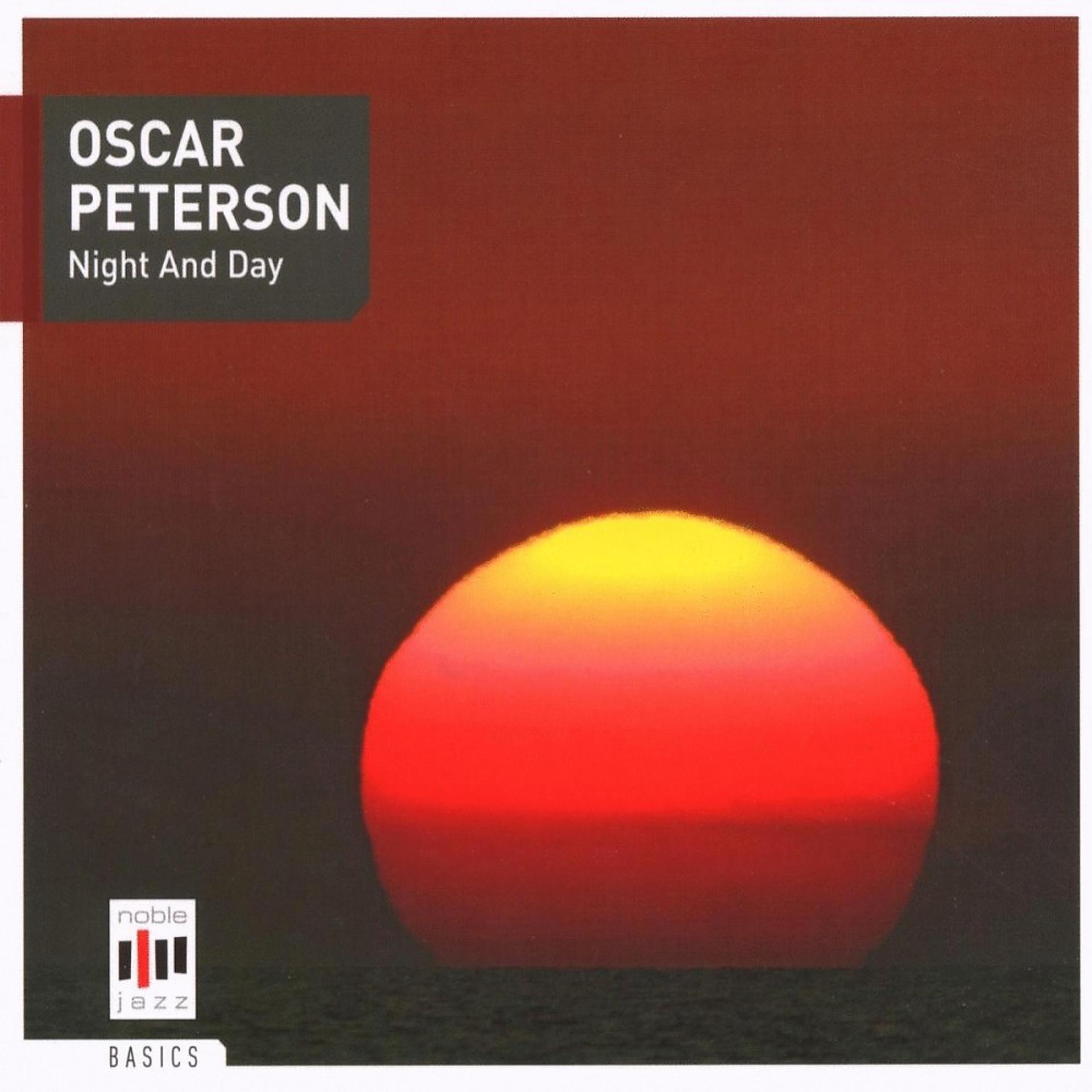 Постер альбома Oscar Peterson: Night and Day