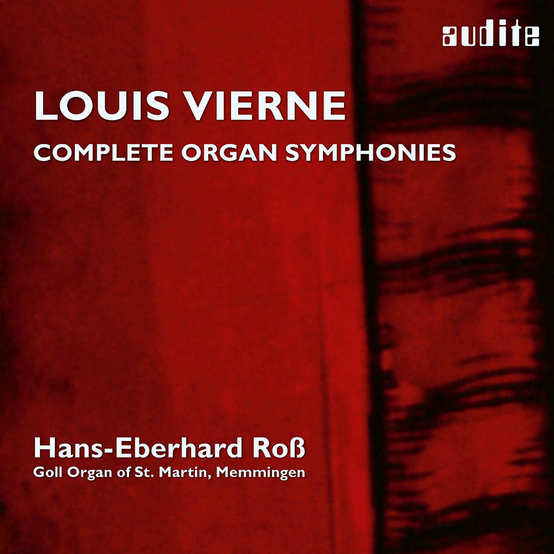 Постер альбома Louis Vierne: Organ Symphonies, Op. 14 & Op. 20 (Complete Organ Symphonies • Vol. 1 , Hans-Eberhard Roß, Goll Organ of St. Martin, Memmingen)