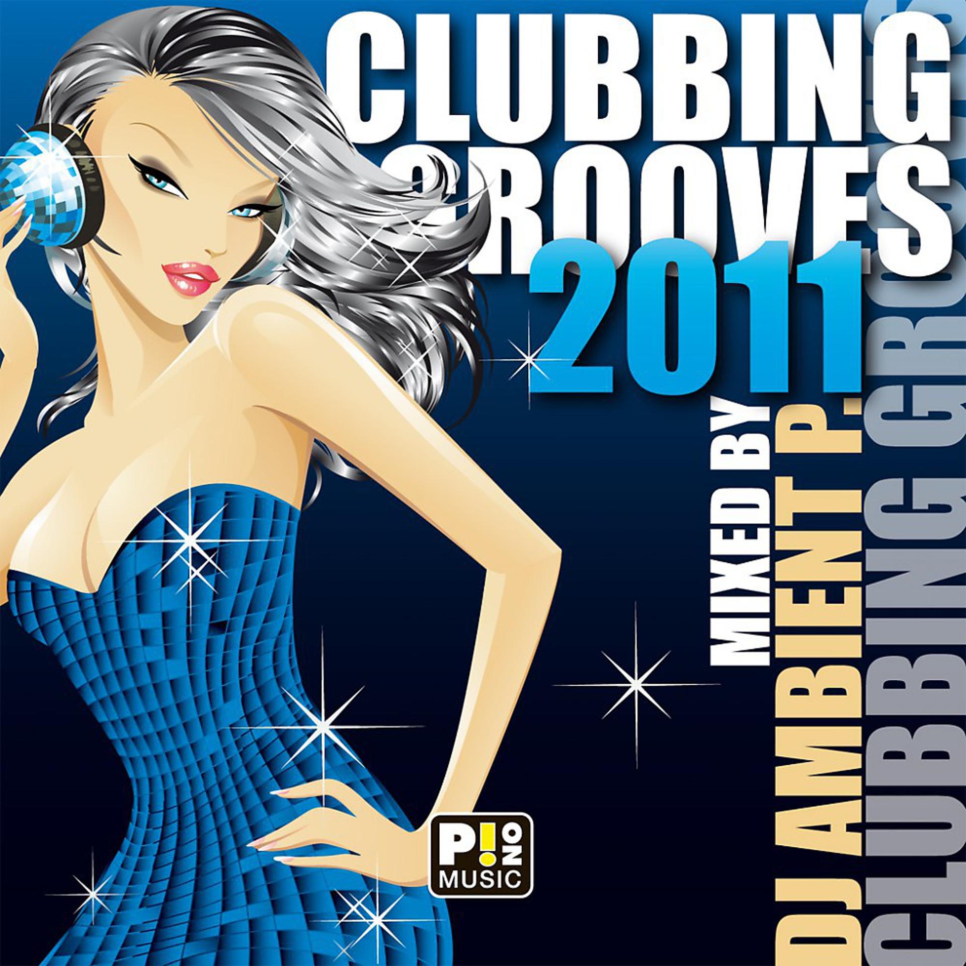 Постер альбома Clubbing Grooves 2011