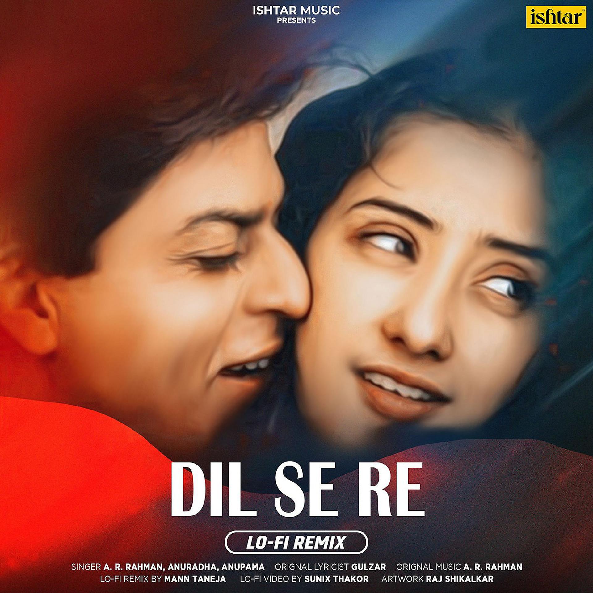 Постер альбома Dil Se Re