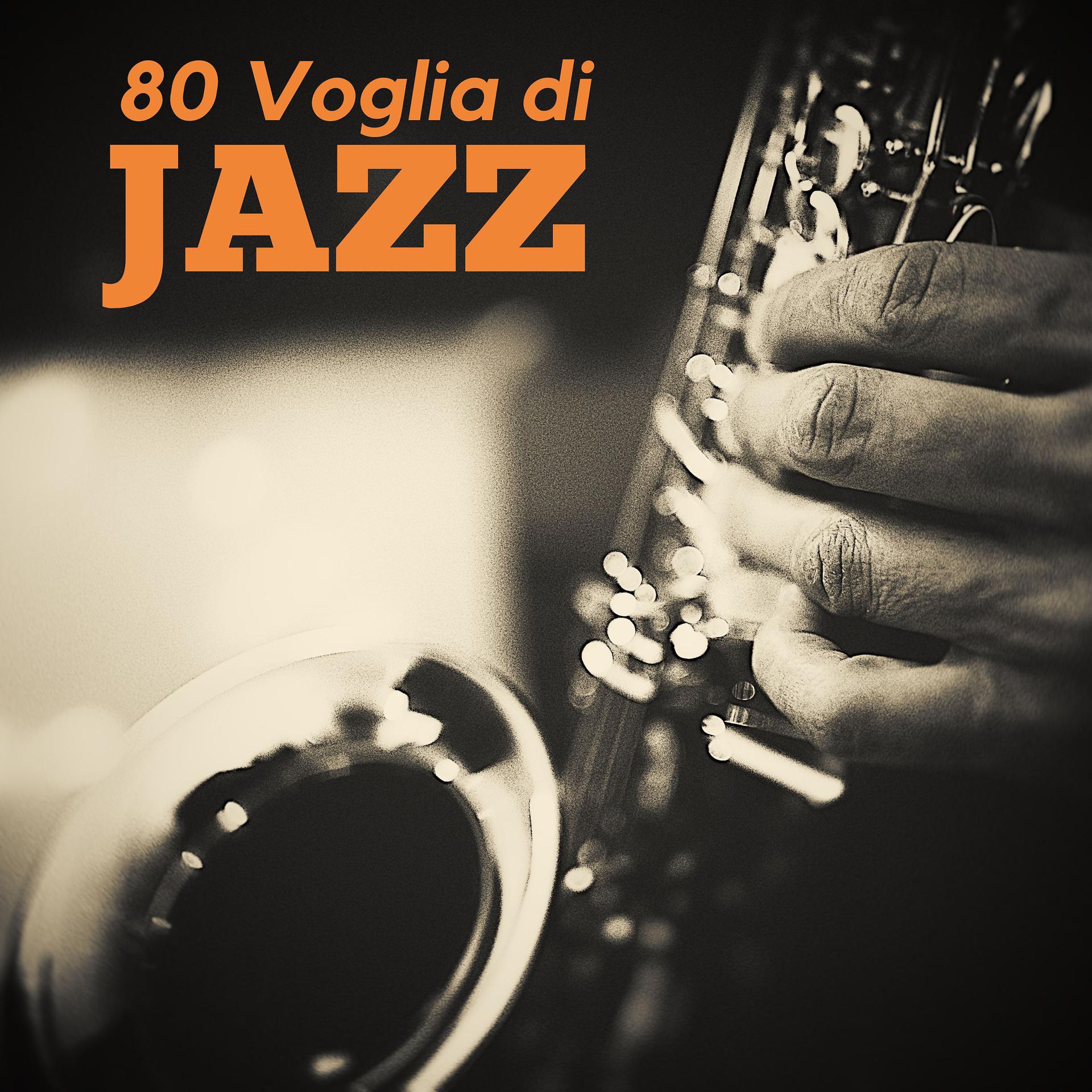 Постер альбома 80 voglia di jazz