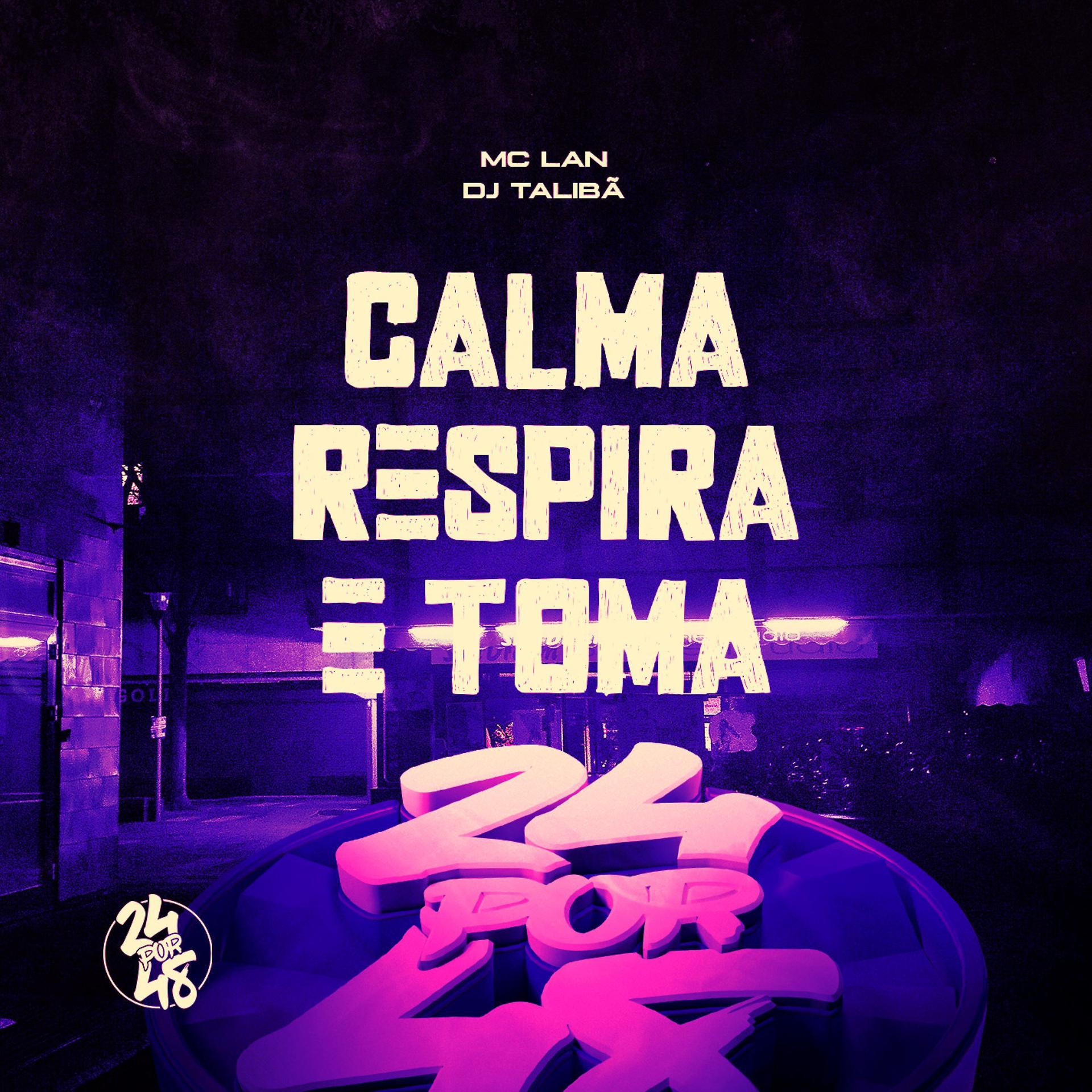 Постер альбома Calma Respira e Toma