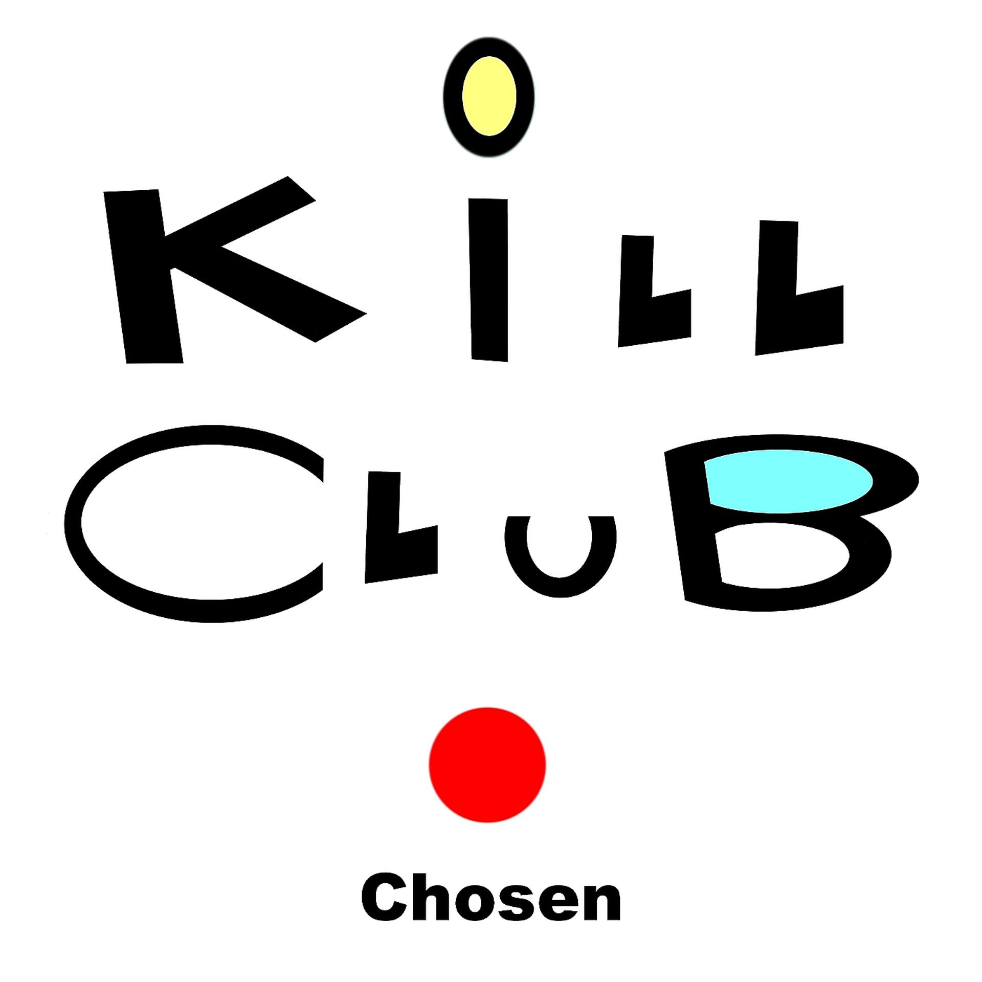 Постер альбома Kill Club Chosen