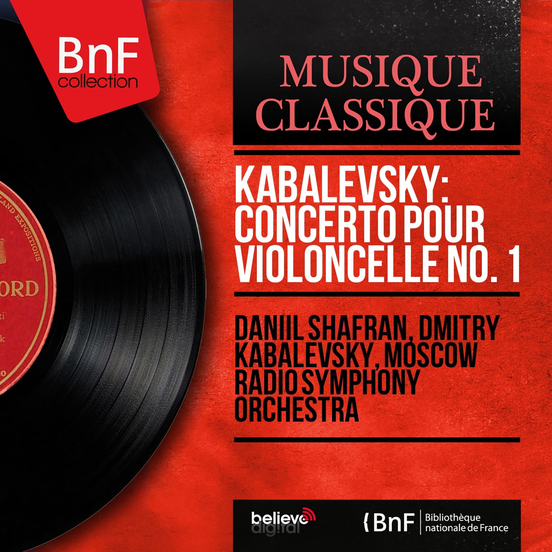 Постер альбома Kabalevsky: Concerto pour violoncelle No. 1 (Mono Version)