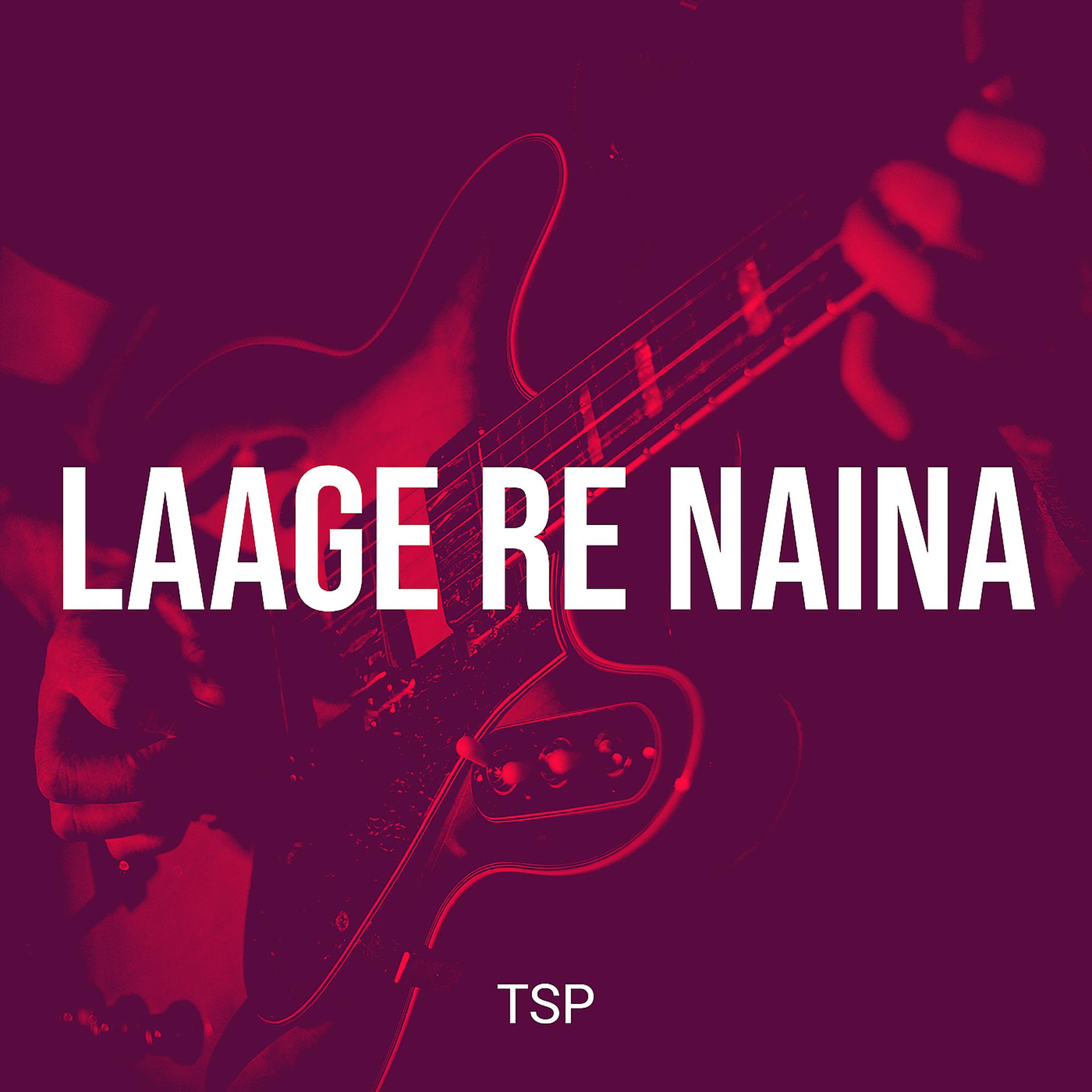 Постер альбома Laage Re Naina