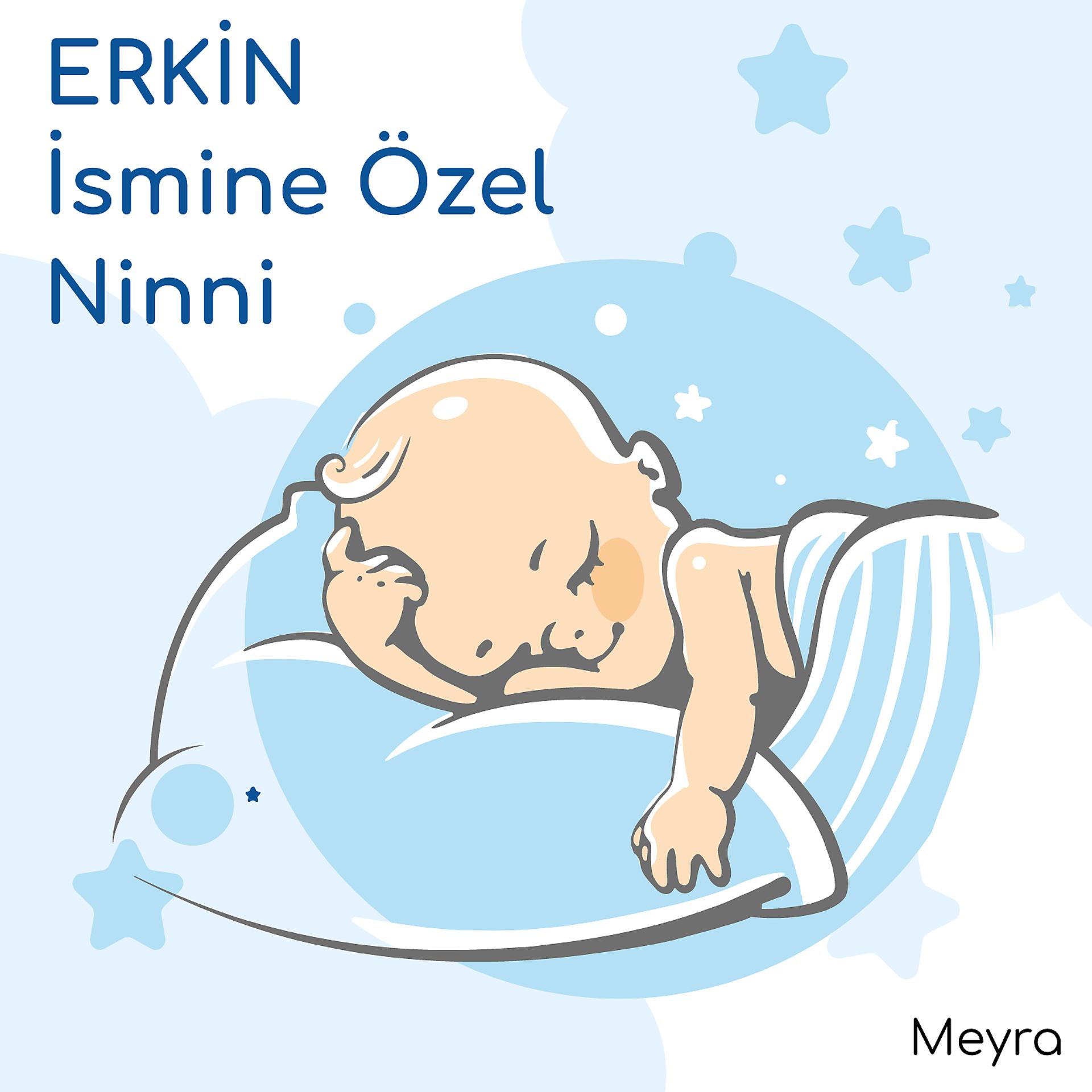 Постер альбома Erkin İsmine Özel Ninni